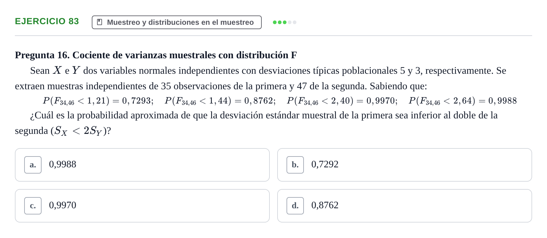 Enunciado: Problema 83 · Estadística II UB Colección de exámenes resueltos de Estadística II (Parte 1)