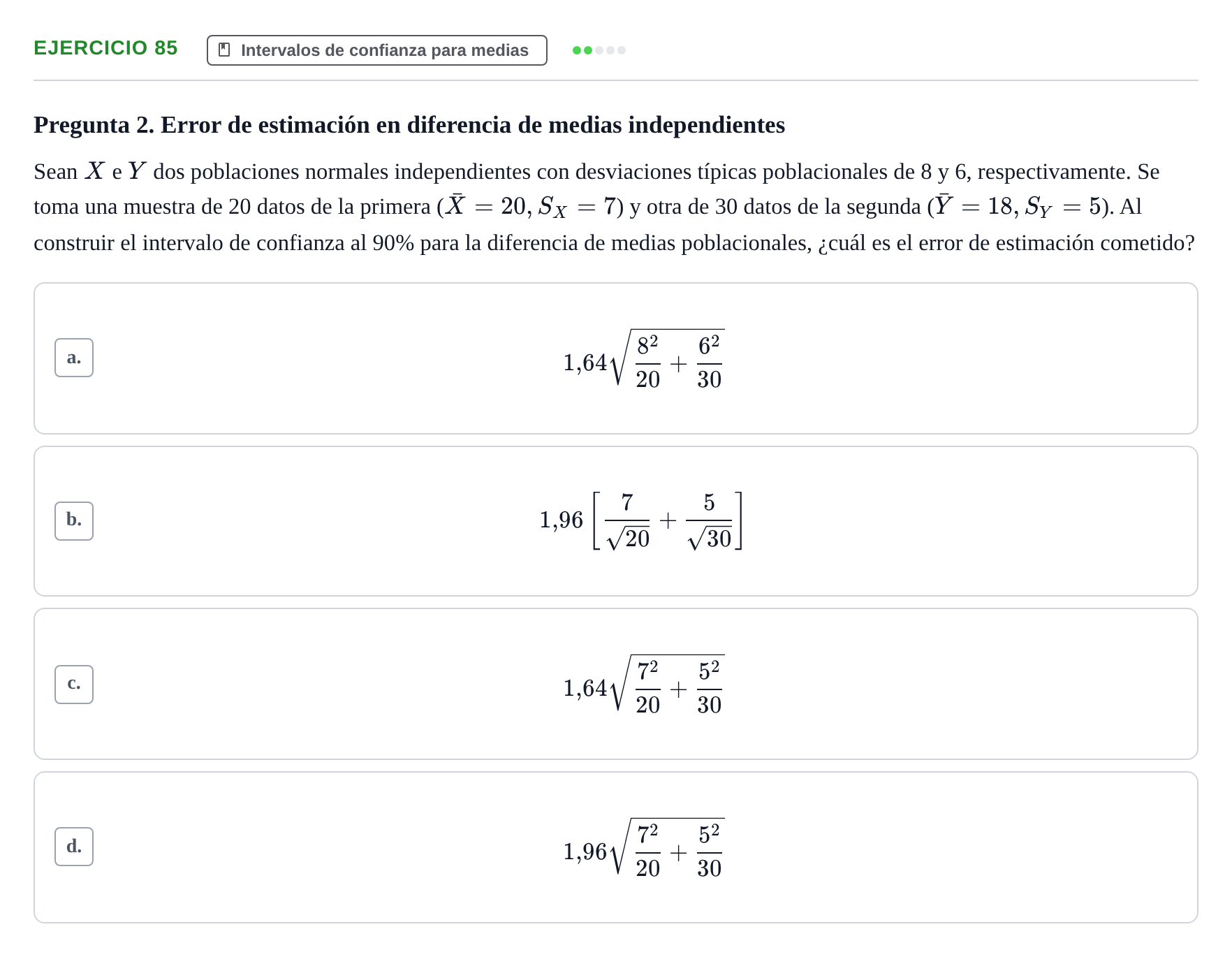 Enunciado: Problema 85 · Estadística II UB Colección de exámenes resueltos de Estadística II (Parte 1)