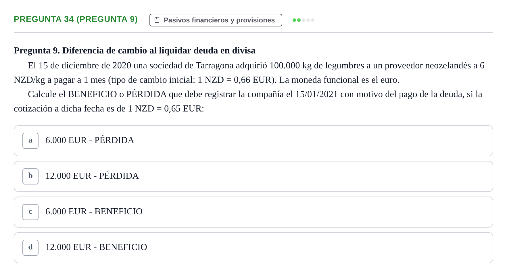 Enunciado: Pregunta 34 (Pregunta 9) · Comptabilitat II UB Examen Final de Contabilidad Financiera II (Parte 1)