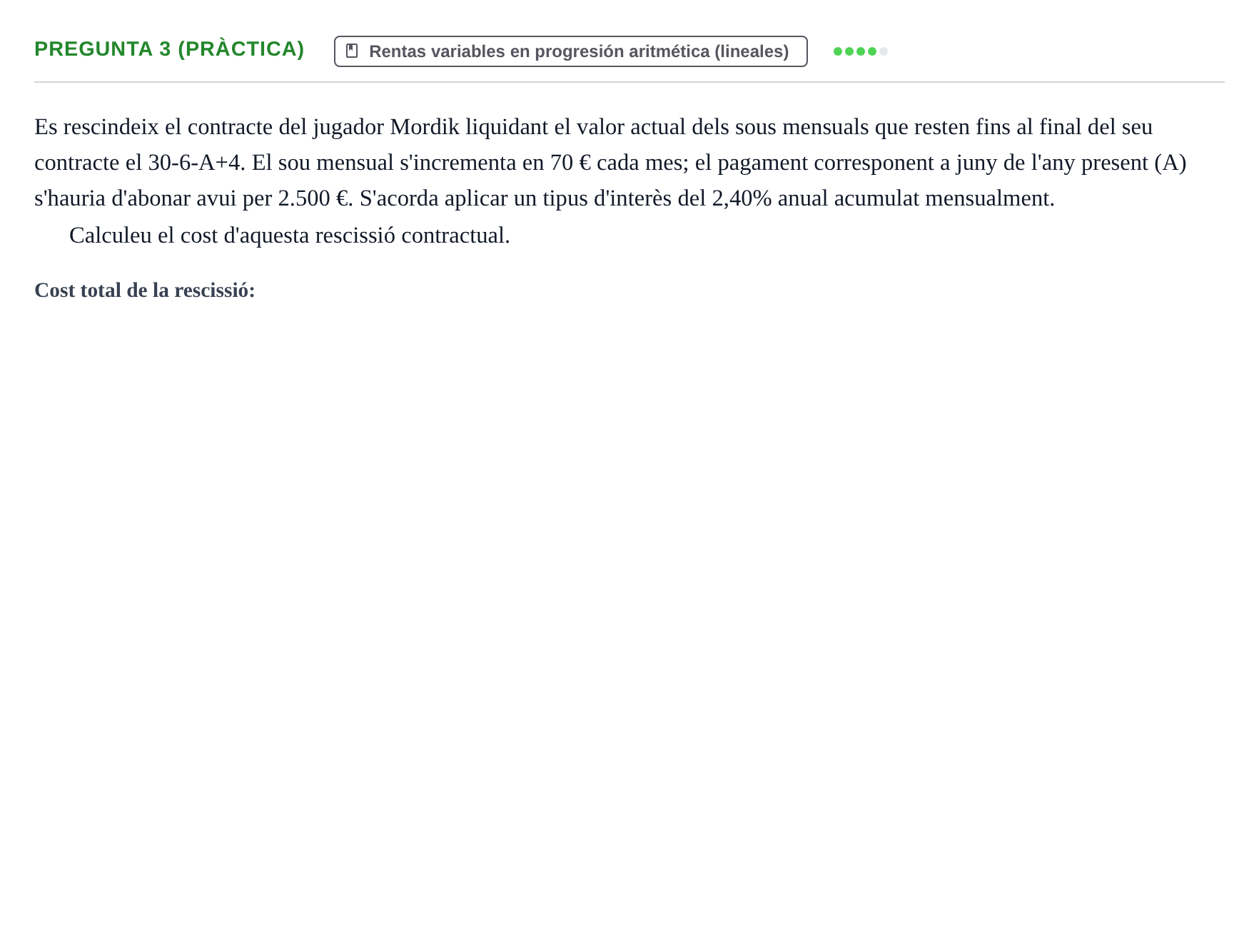 Enunciado: Pregunta 3 (Pràctica) · Matemàtica Financera UB 2019