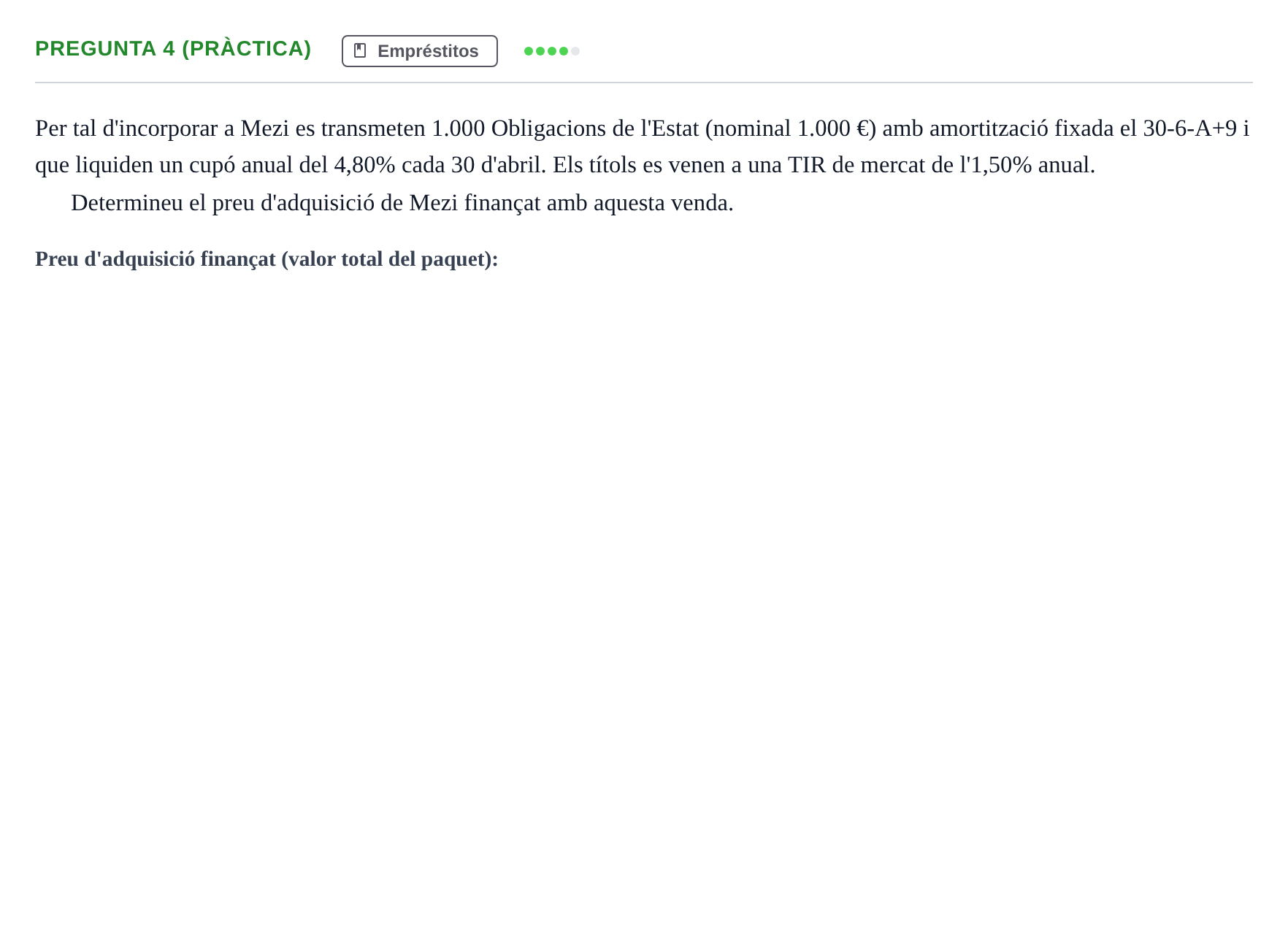 Enunciado: Pregunta 4 (Pràctica) · Matemàtica Financera UB 2019