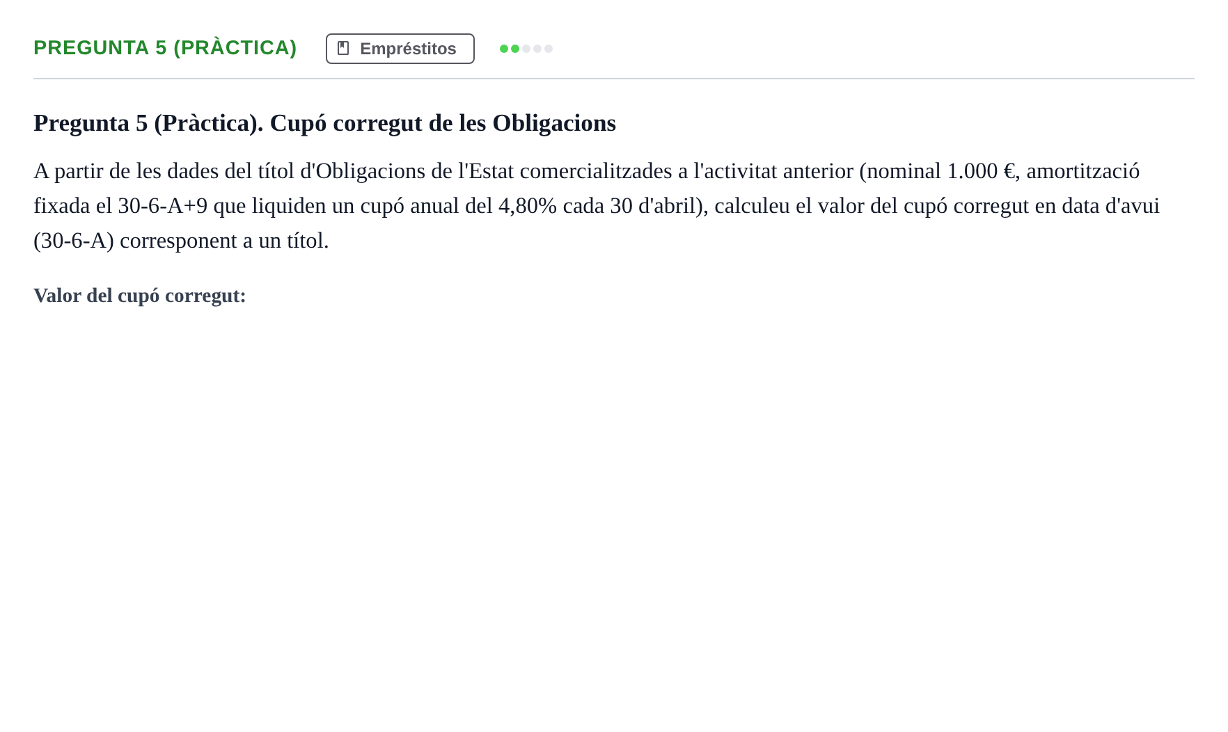Enunciado: Pregunta 5 (Pràctica) · Matemàtica Financera UB 2019