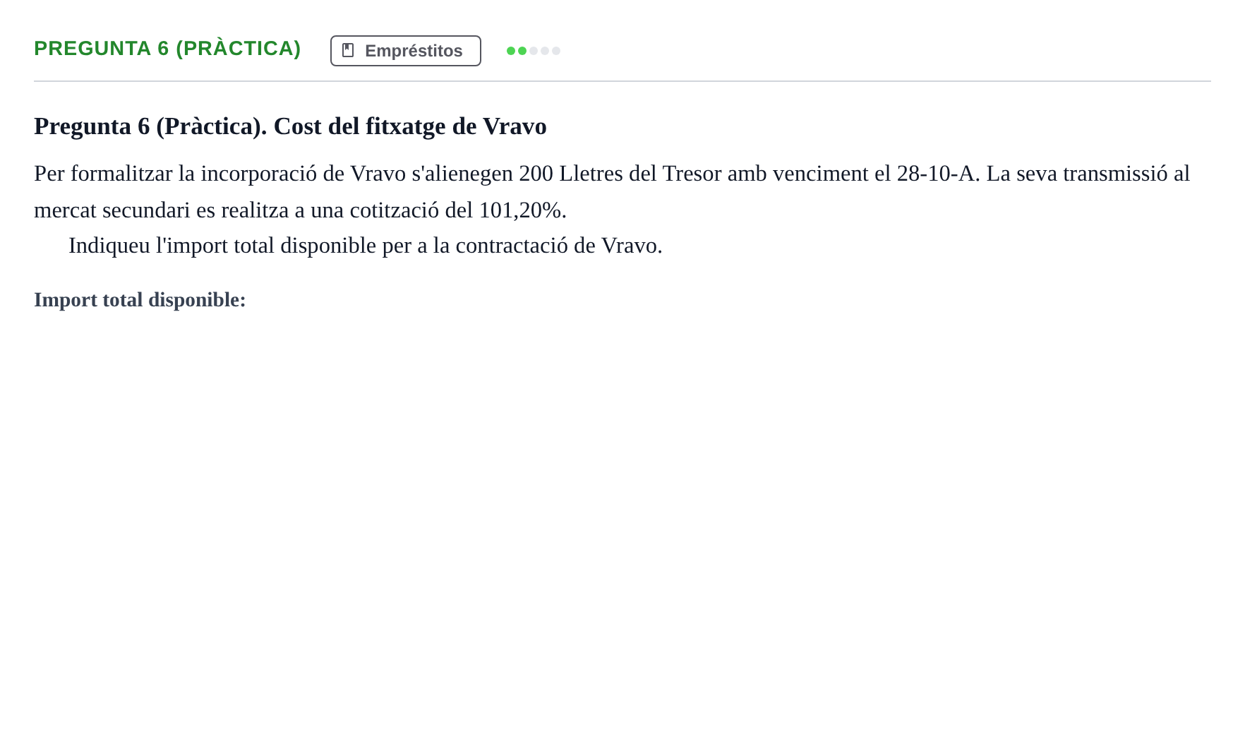 Enunciado: Pregunta 6 (Pràctica) · Matemàtica Financera UB 2019