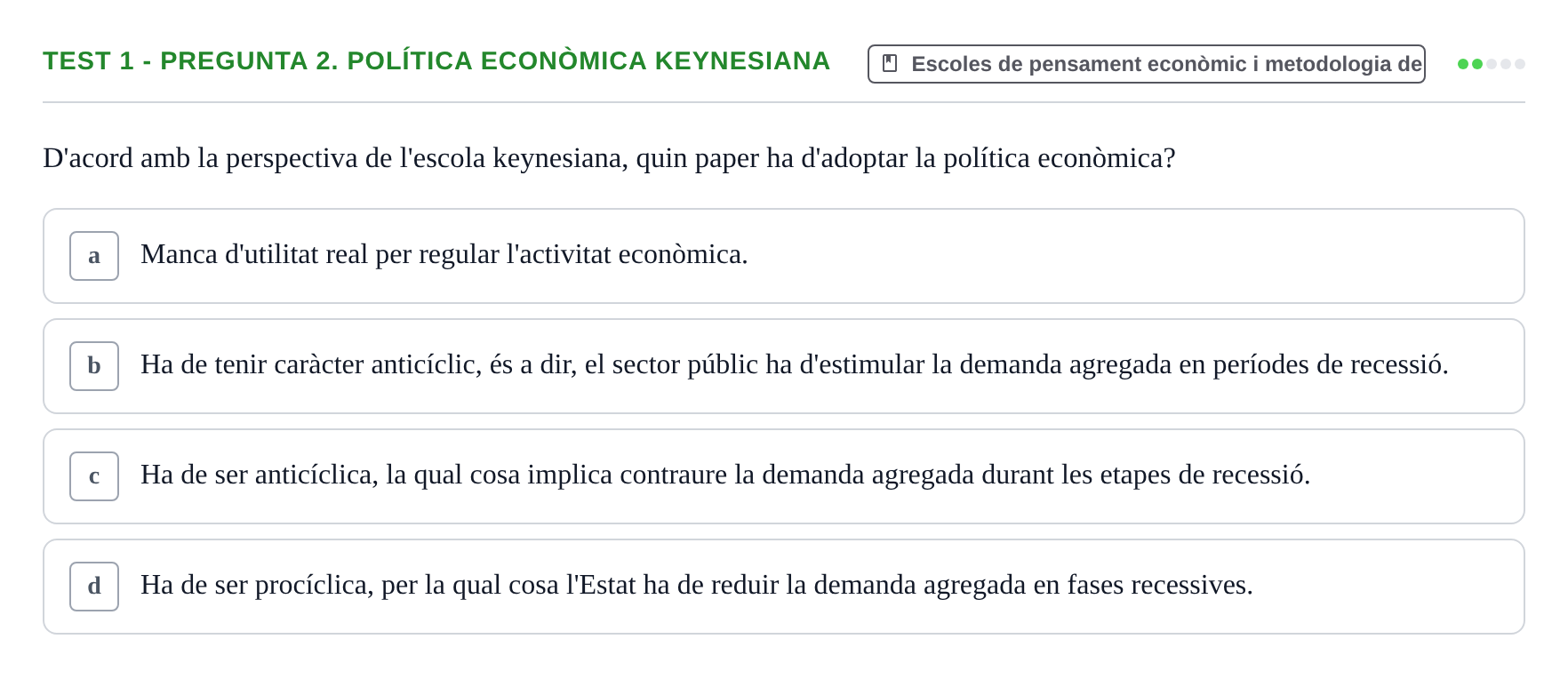 Enunciado: Ejercicio Test 1 - Pregunta 2. Política econòmica keynesiana · Entorn Econòmic Mundial UB 2023