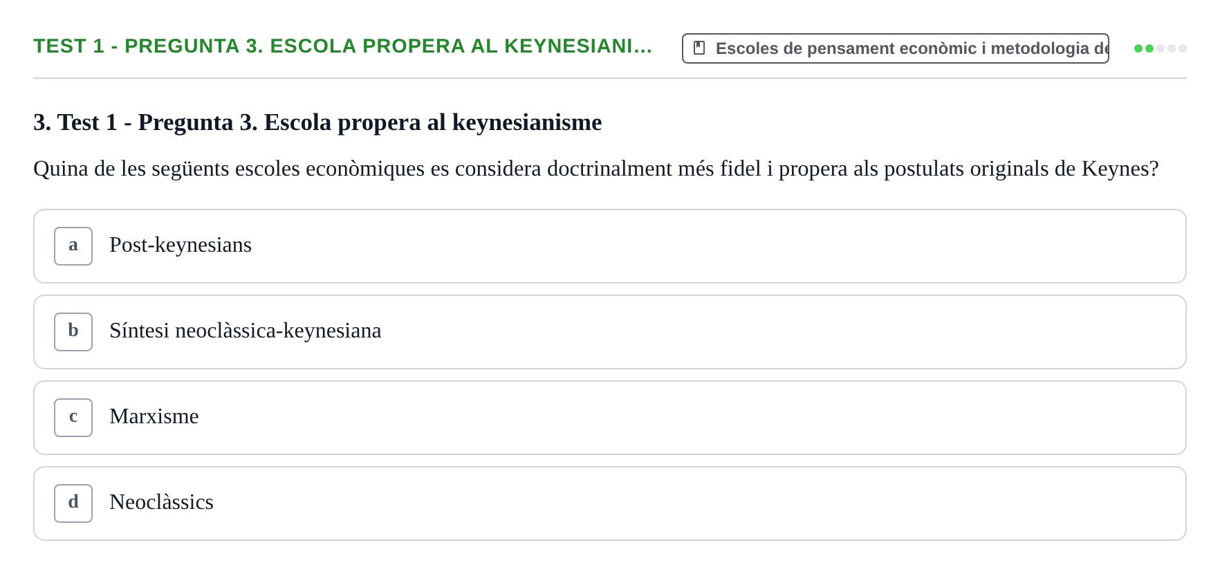 Enunciado: Ejercicio Test 1 - Pregunta 3. Escola propera al keynesiani… · Entorn Econòmic Mundial UB 2023