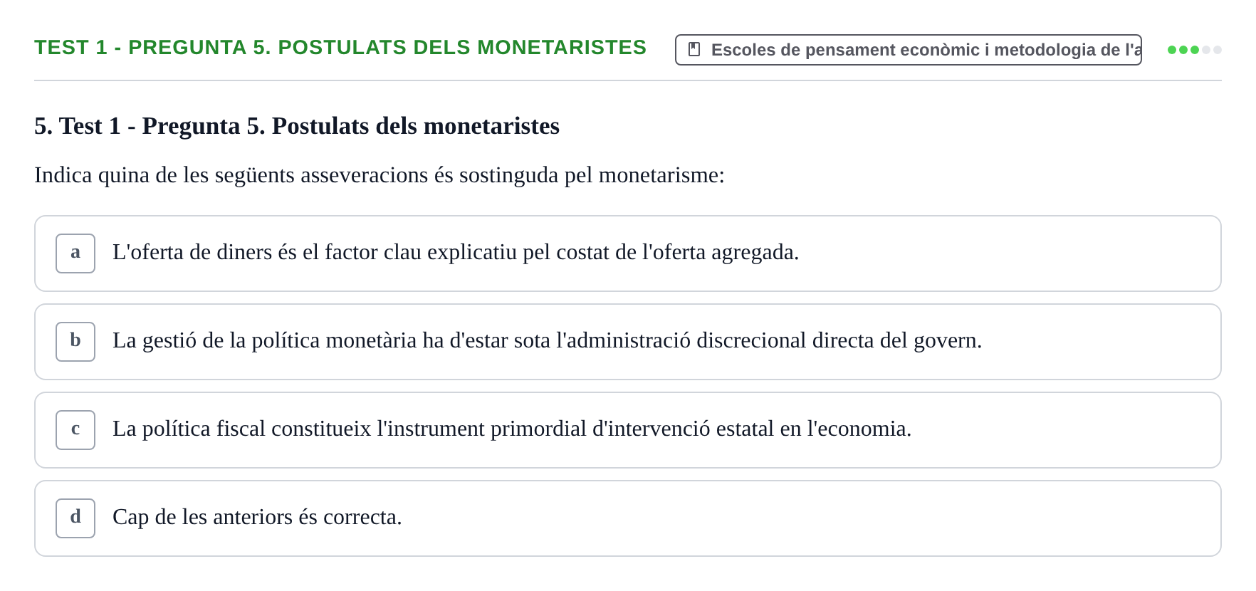 Enunciado: Ejercicio Test 1 - Pregunta 5. Postulats dels monetaristes · Entorn Econòmic Mundial UB 2023