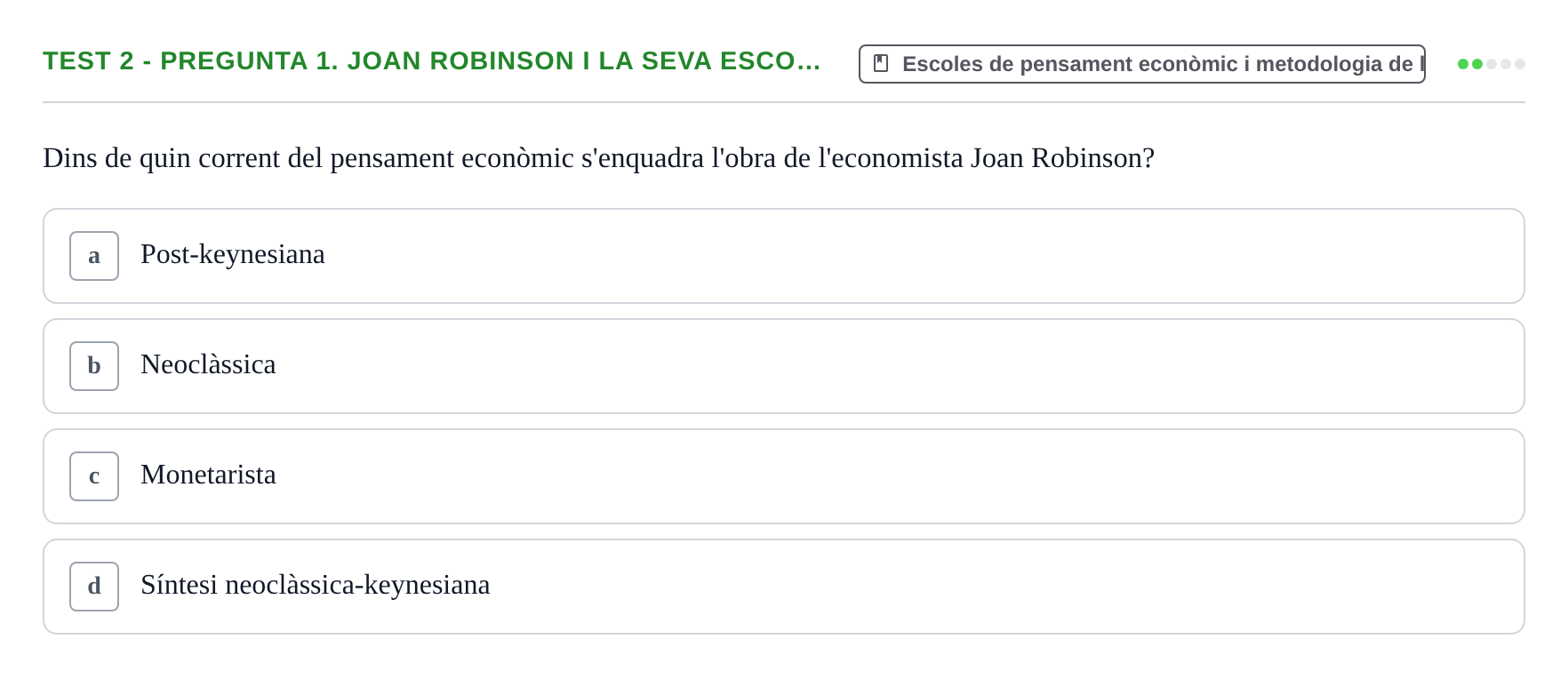 Enunciado: Ejercicio Test 2 - Pregunta 1. Joan Robinson i la seva esco… · Entorn Econòmic Mundial UB 2023