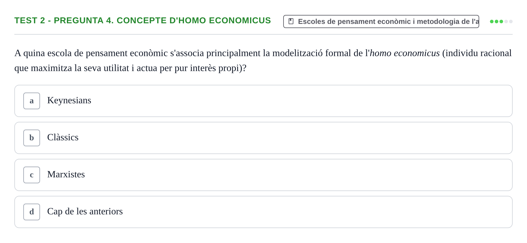 Enunciado: Ejercicio Test 2 - Pregunta 4. Concepte d'homo economicus · Entorn Econòmic Mundial UB 2023