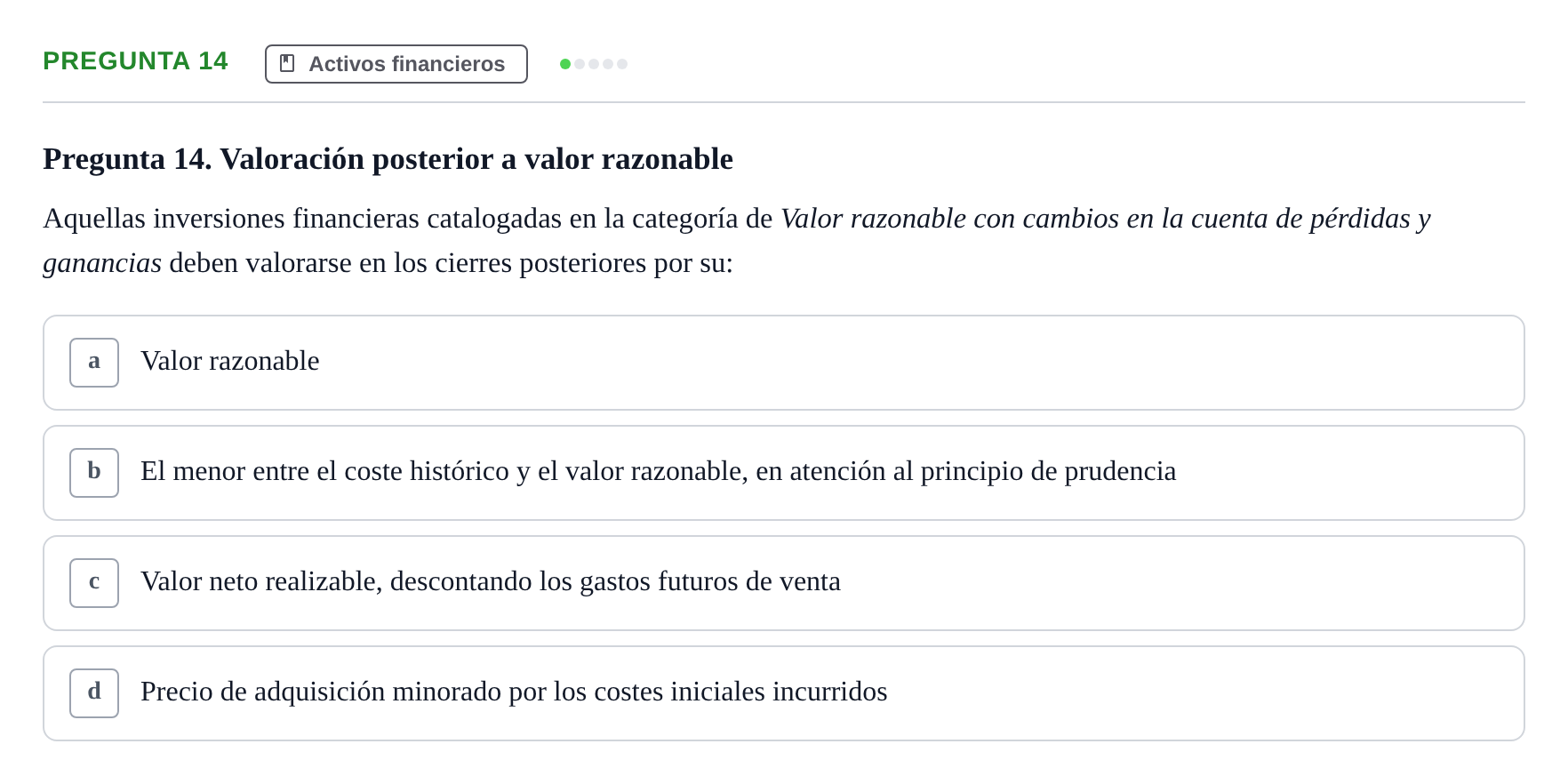 Enunciado: Pregunta 14 · Comptabilitat II UB Examen Final de Enero: Test Evaluación Única