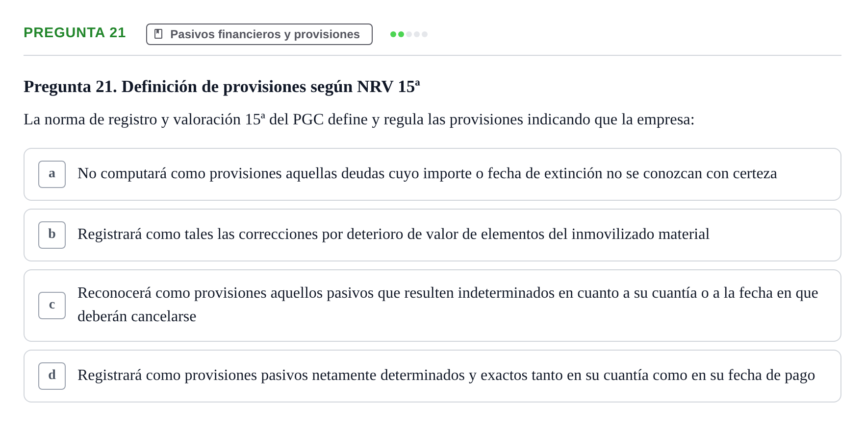 Enunciado: Pregunta 21 · Comptabilitat II UB Examen Final de Enero: Test Evaluación Única