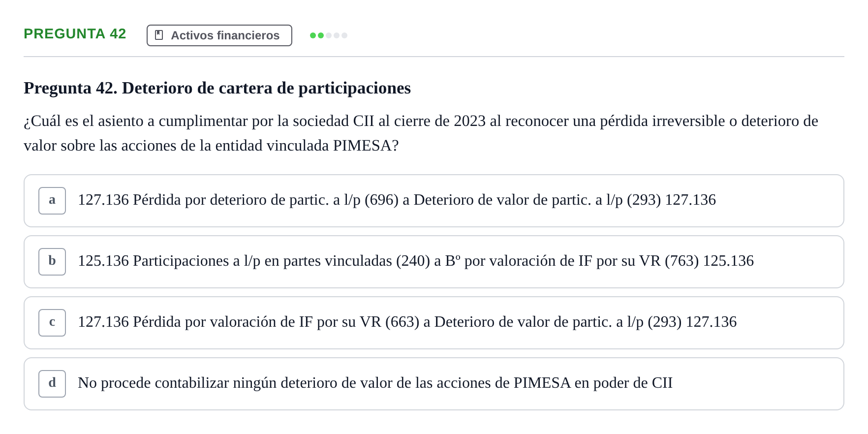 Enunciado: Pregunta 42 · Comptabilitat II UB Examen Final de Enero: Test Evaluación Única