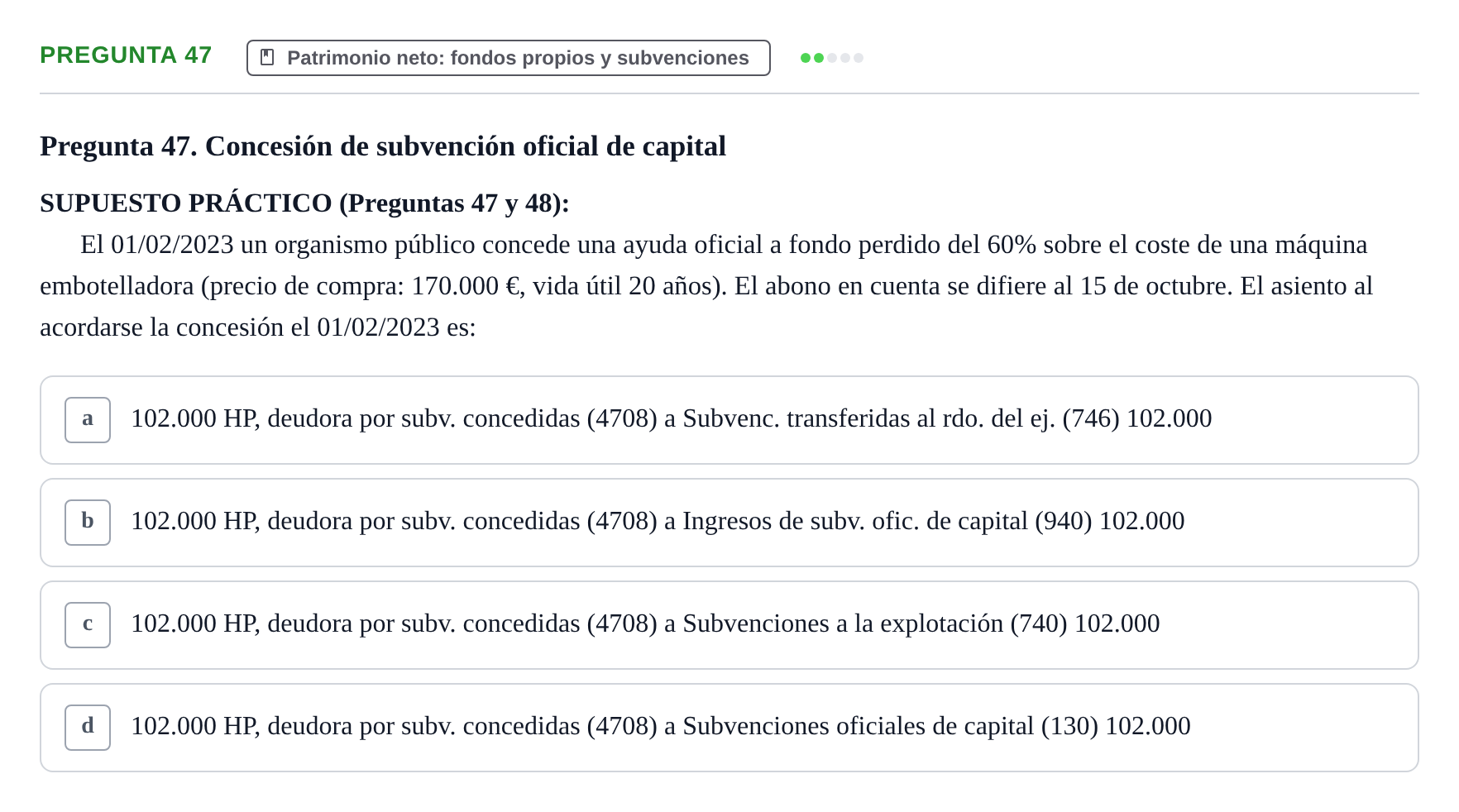 Enunciado: Pregunta 47 · Comptabilitat II UB Examen Final de Enero: Test Evaluación Única