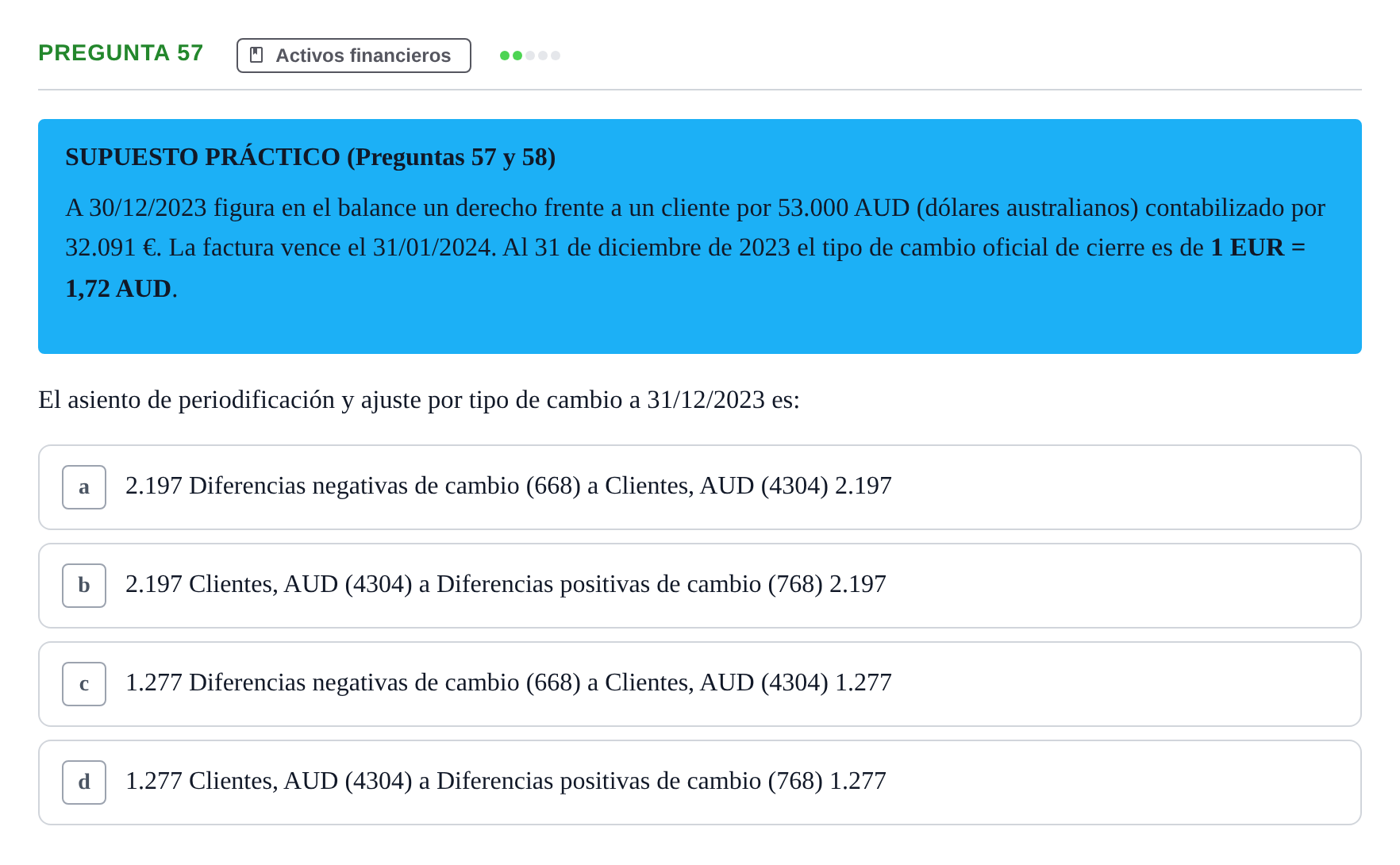 Enunciado: Pregunta 57 · Comptabilitat II UB Examen Final de Enero: Test Evaluación Única