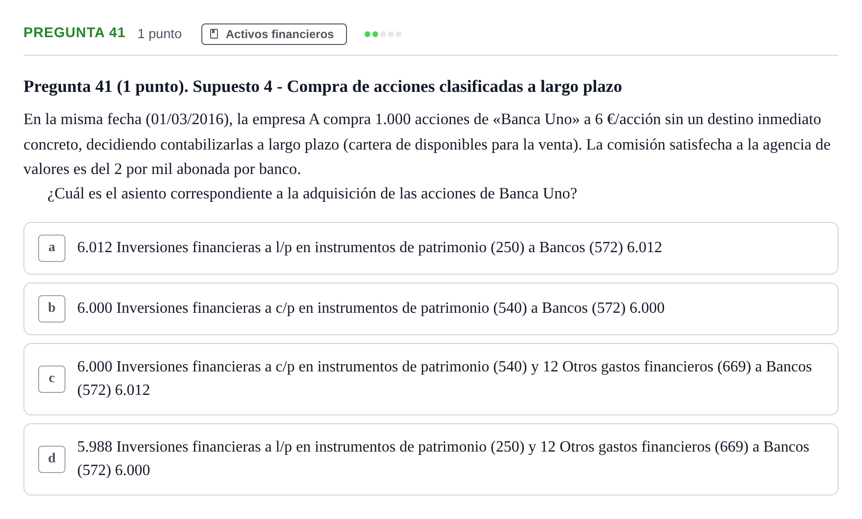 Enunciado: Pregunta 41 · Comptabilitat II UB 2007