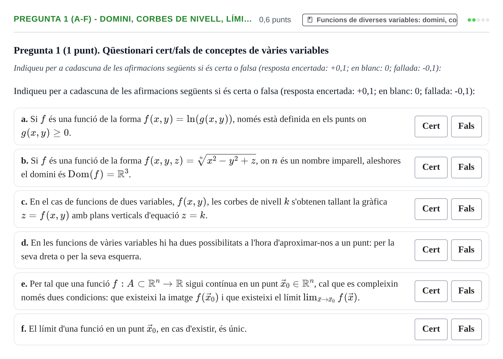 Enunciado: Pregunta 1 (a-f) - Domini, corbes de nivell, lími… · Matemáticas I UB 2018