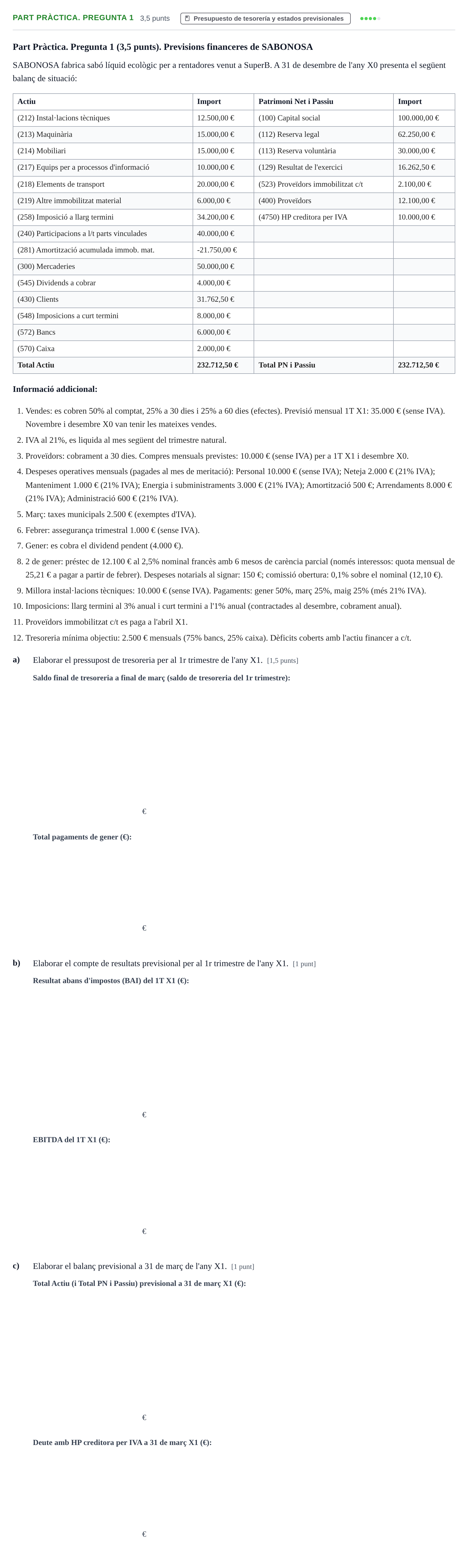 Enunciado: Part Pràctica. Pregunta 1 · Economía de la Empresa UB 2016