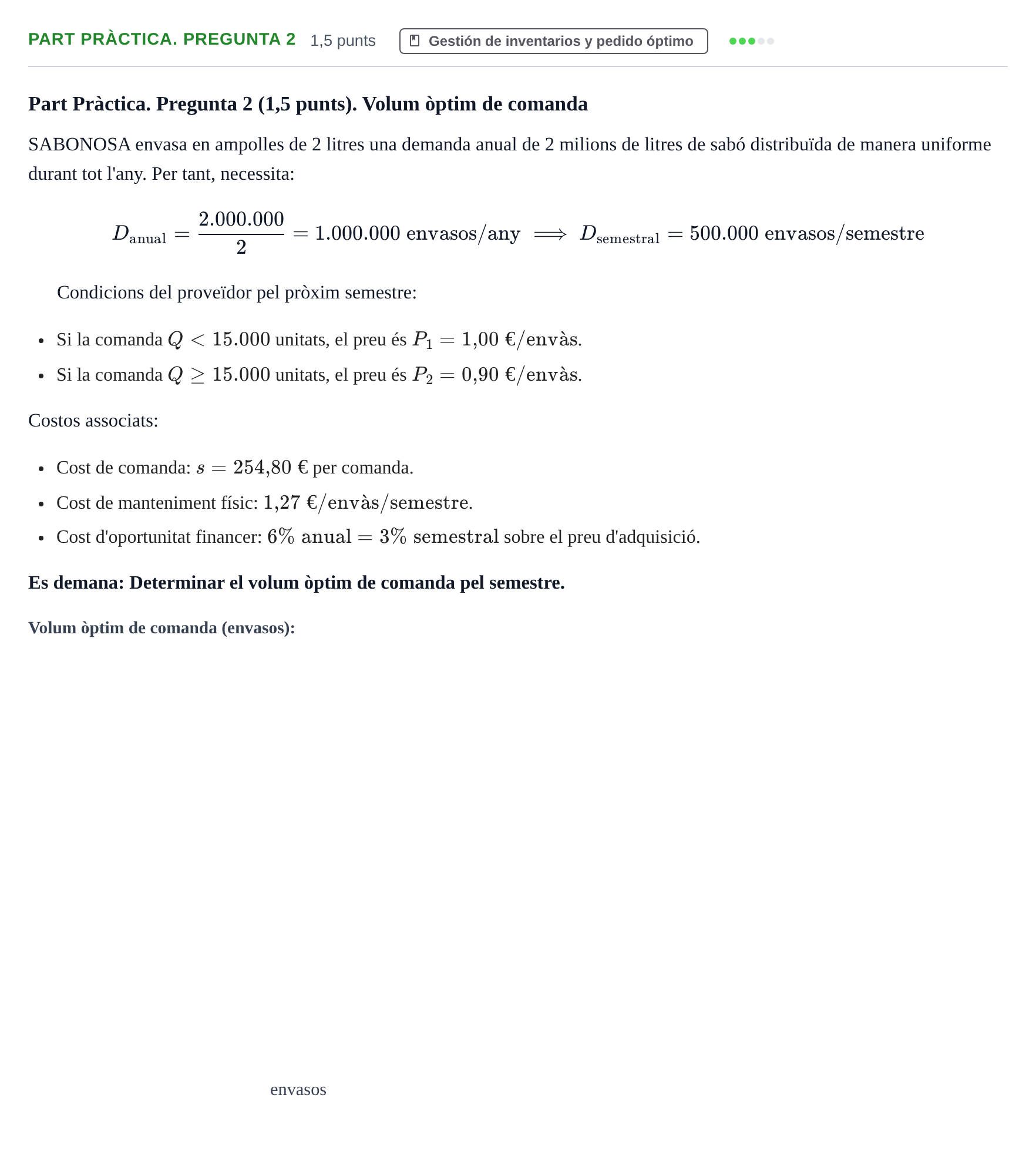 Enunciado: Part Pràctica. Pregunta 2 · Economía de la Empresa UB 2016
