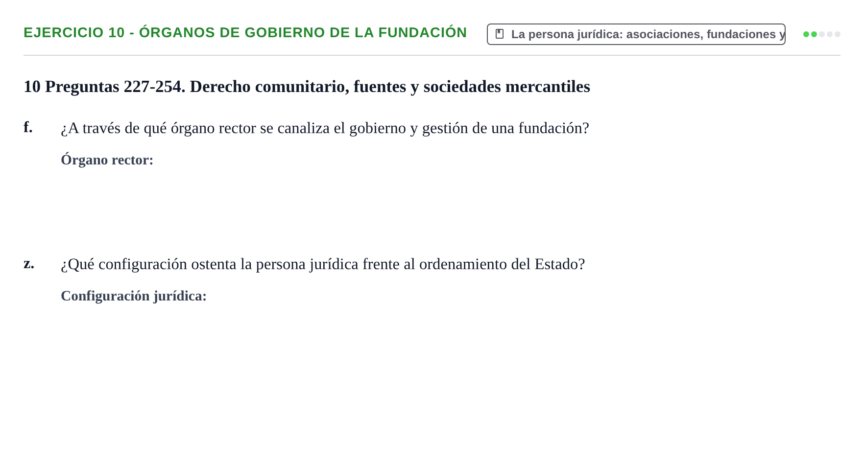 Enunciado: Ejercicio 10 - Órganos de gobierno de la fundación · Introducción al Derecho UB Banco de preguntas tipo test de examen. Introducción al Derecho