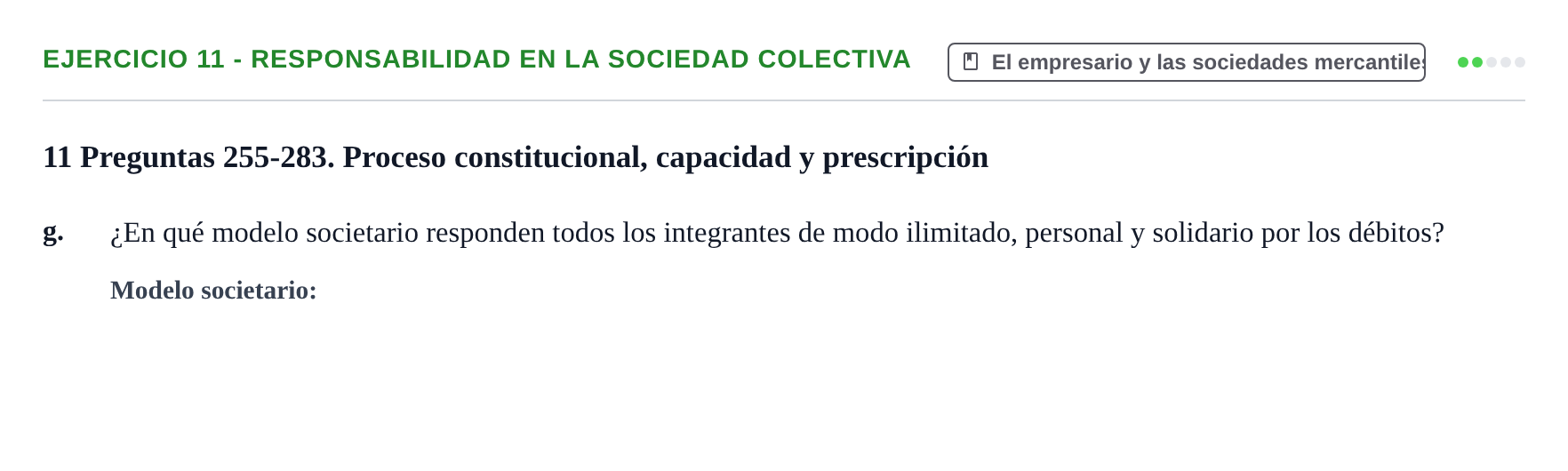 Enunciado: Ejercicio 11 - Responsabilidad en la sociedad colectiva · Introducción al Derecho UB Banco de preguntas tipo test de examen. Introducción al Derecho