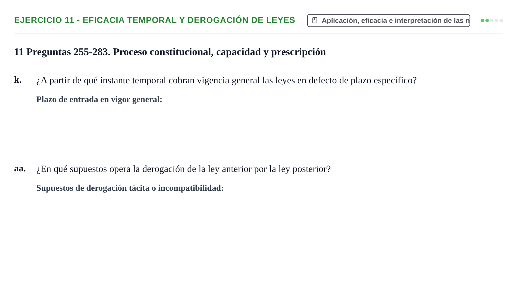 Enunciado: Ejercicio 11 - Eficacia temporal y derogación de leyes · Introducción al Derecho UB Banco de preguntas tipo test de examen. Introducción al Derecho