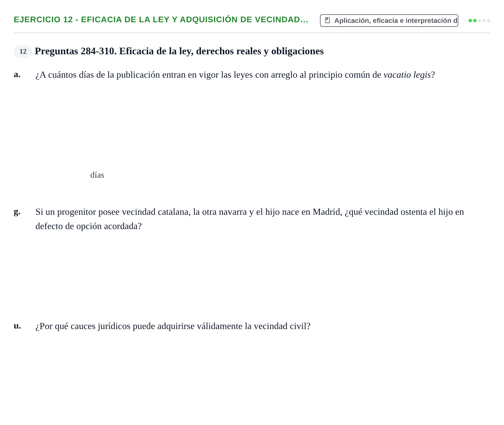 Enunciado: Ejercicio 12 - Eficacia de la ley y adquisición de vecindad… · Introducción al Derecho UB Banco de preguntas tipo test de examen. Introducción al Derecho