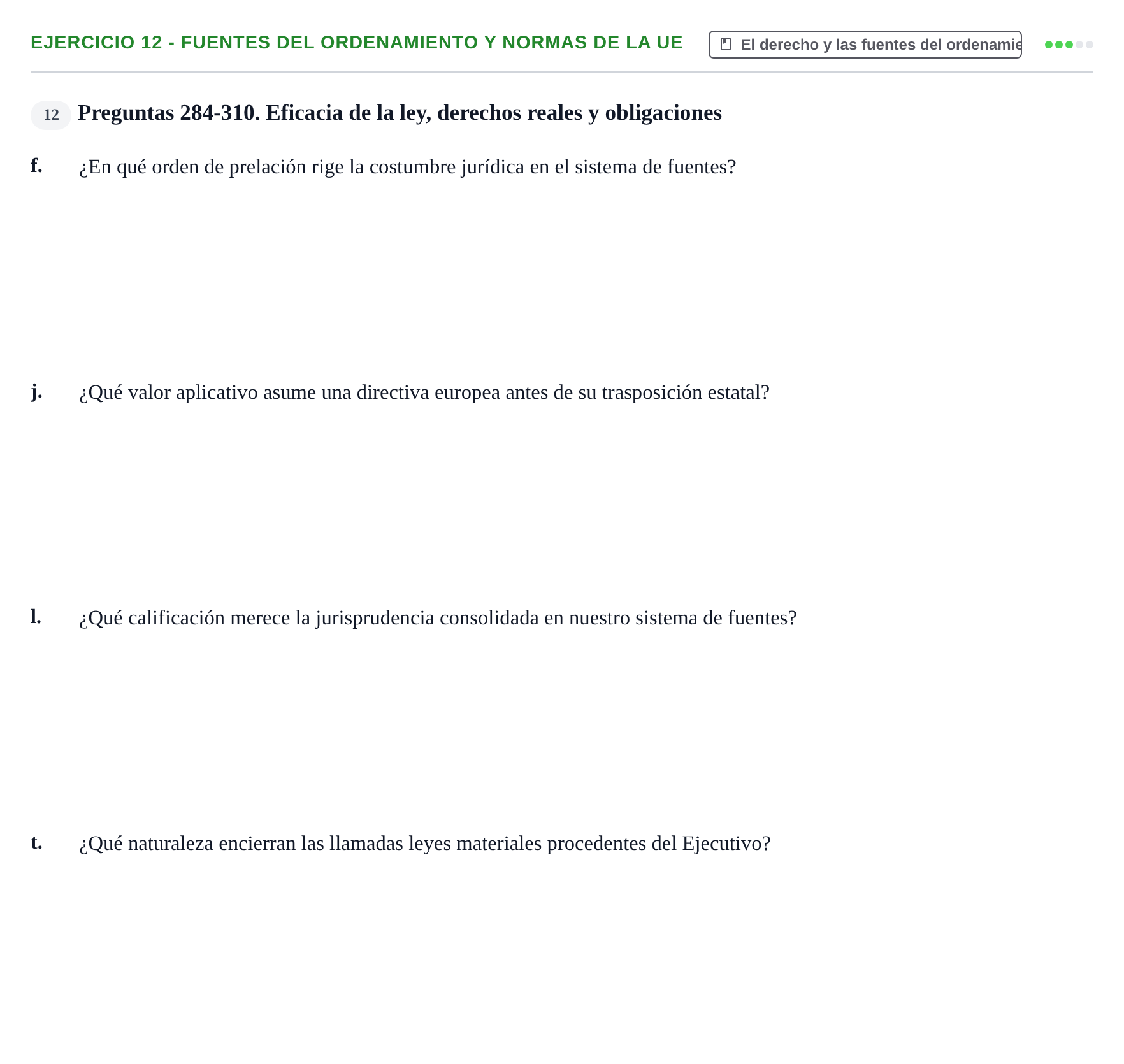 Enunciado: Ejercicio 12 - Fuentes del ordenamiento y normas de la UE · Introducción al Derecho UB Banco de preguntas tipo test de examen. Introducción al Derecho