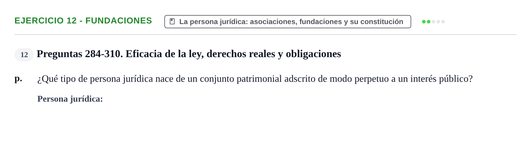 Enunciado: Ejercicio 12 - Fundaciones · Introducción al Derecho UB Banco de preguntas tipo test de examen. Introducción al Derecho