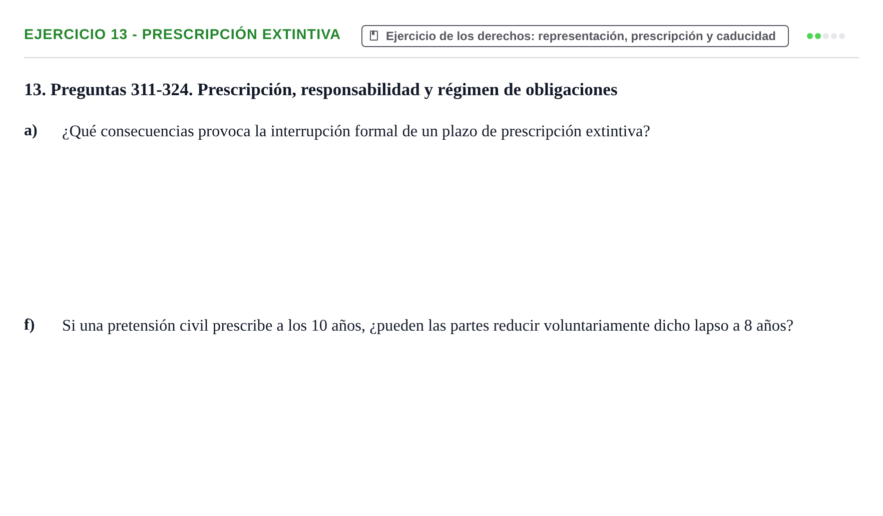 Enunciado: Ejercicio 13 - Prescripción extintiva · Introducción al Derecho UB Banco de preguntas tipo test de examen. Introducción al Derecho