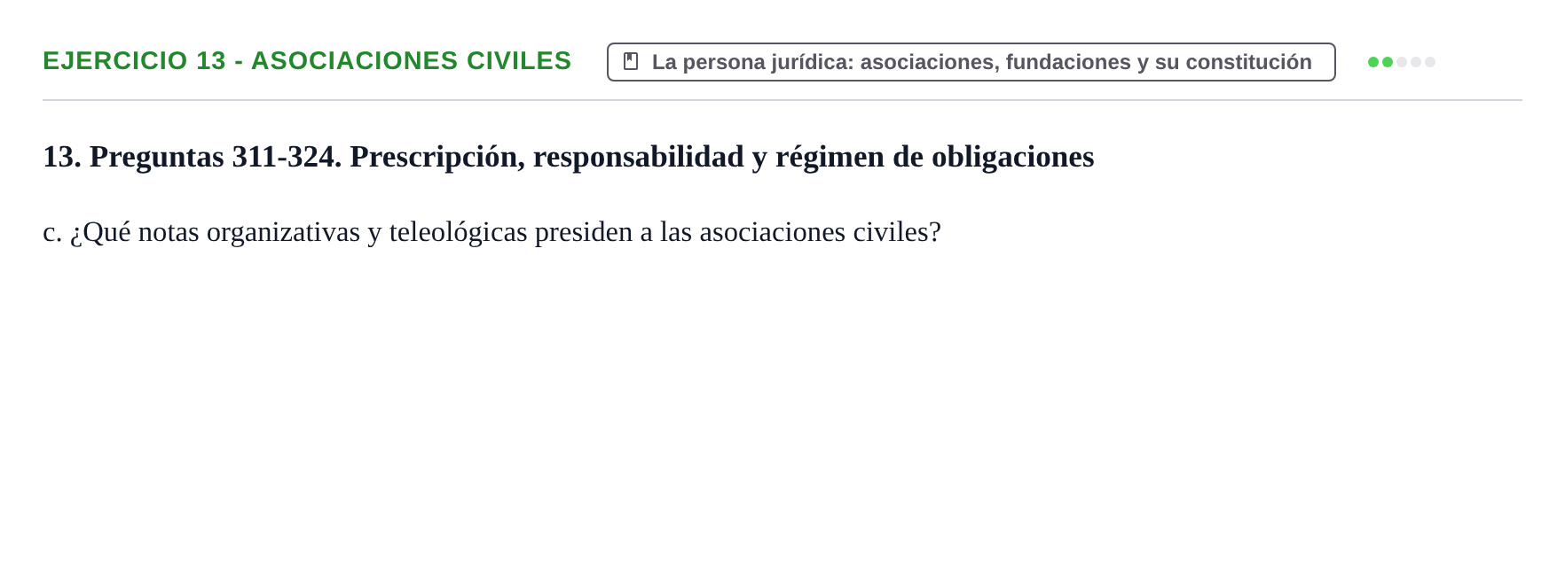 Enunciado: Ejercicio 13 - Asociaciones civiles · Introducción al Derecho UB Banco de preguntas tipo test de examen. Introducción al Derecho
