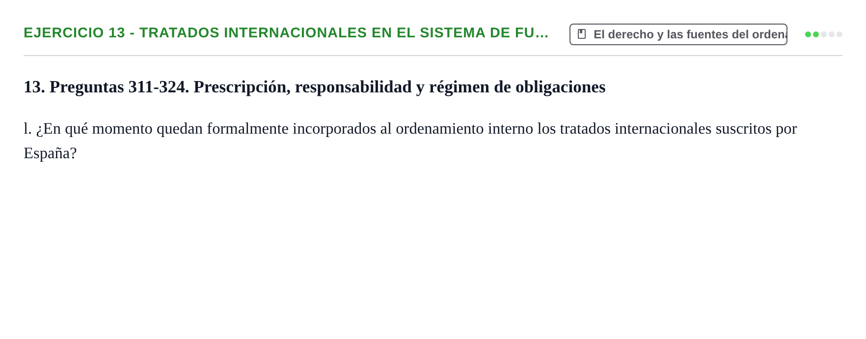 Enunciado: Ejercicio 13 - Tratados internacionales en el sistema de fu… · Introducción al Derecho UB Banco de preguntas tipo test de examen. Introducción al Derecho