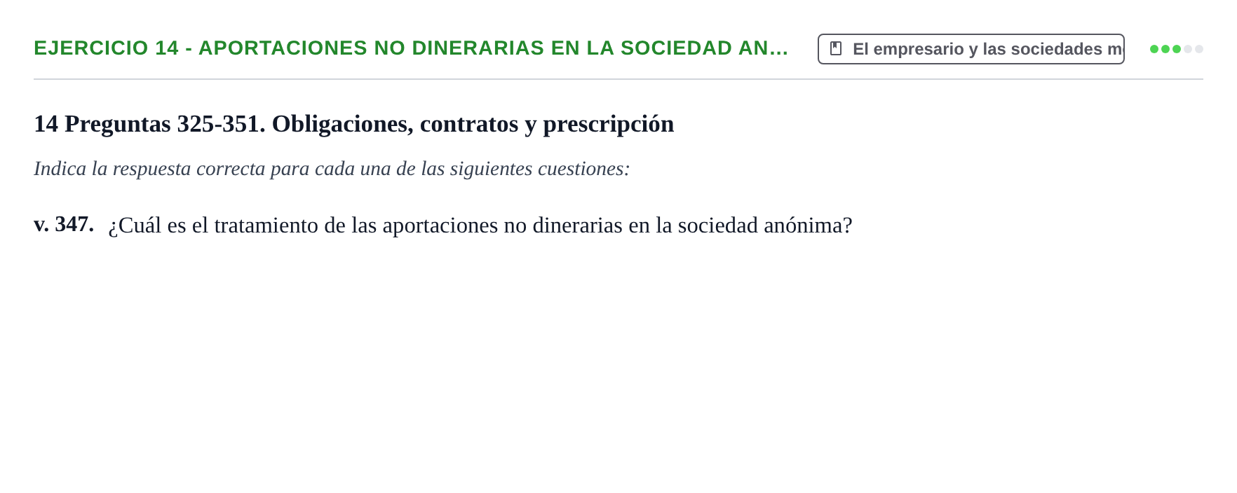 Enunciado: Ejercicio 14 - Aportaciones no dinerarias en la sociedad an… · Introducción al Derecho UB Banco de preguntas tipo test de examen. Introducción al Derecho
