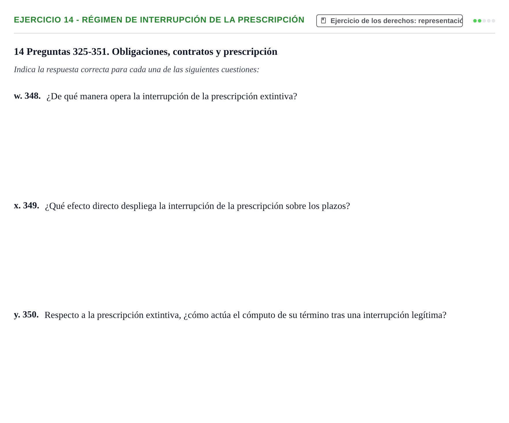 Enunciado: Ejercicio 14 - Régimen de interrupción de la prescripción · Introducción al Derecho UB Banco de preguntas tipo test de examen. Introducción al Derecho