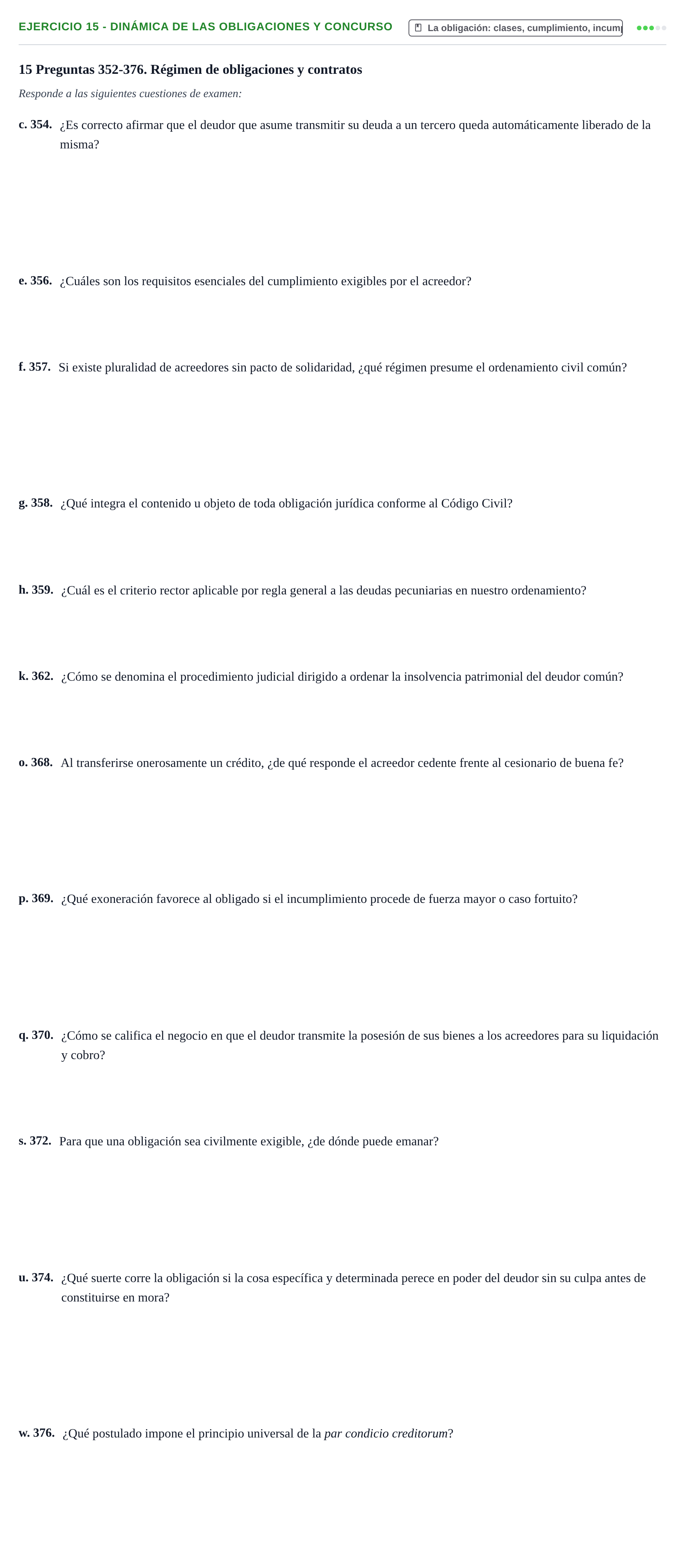 Enunciado: Ejercicio 15 - Dinámica de las obligaciones y concurso · Introducción al Derecho UB Banco de preguntas tipo test de examen. Introducción al Derecho