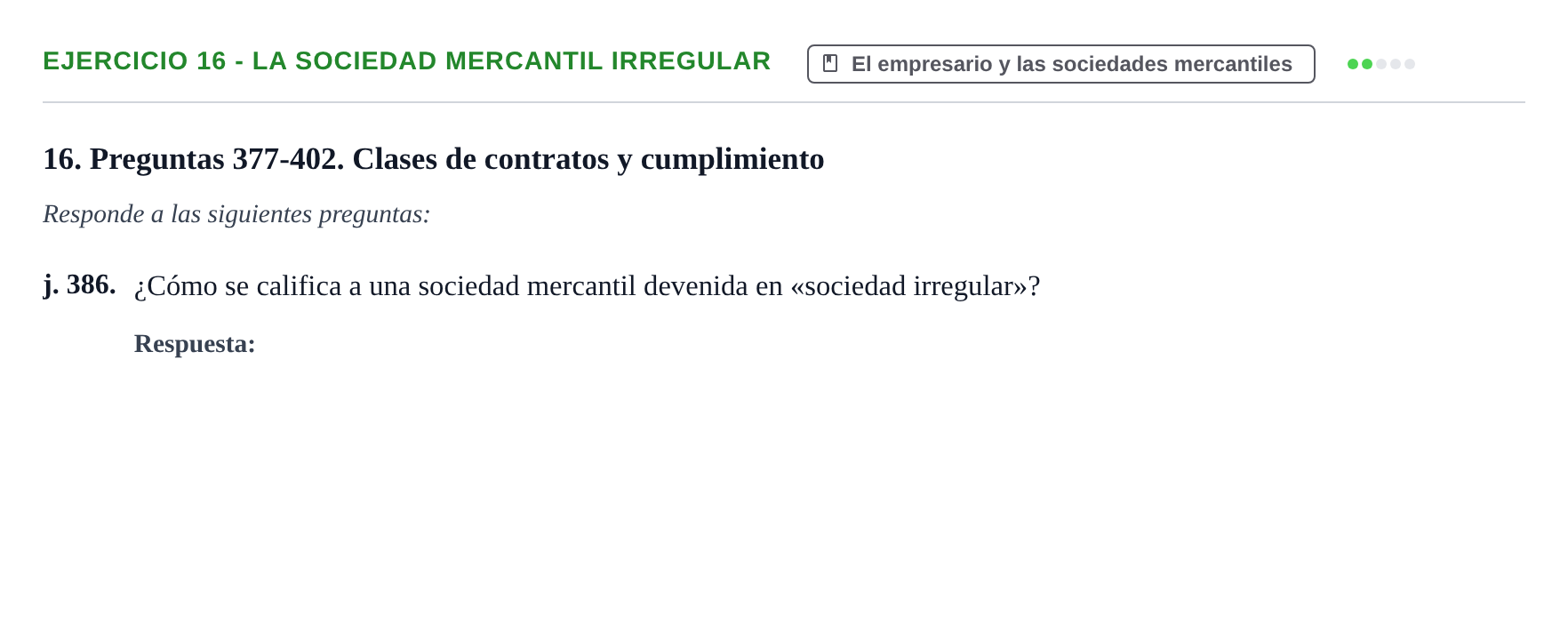 Enunciado: Ejercicio 16 - La sociedad mercantil irregular · Introducción al Derecho UB Banco de preguntas tipo test de examen. Introducción al Derecho