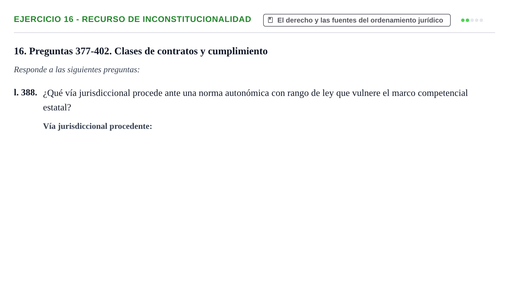 Enunciado: Ejercicio 16 - Recurso de inconstitucionalidad · Introducción al Derecho UB Banco de preguntas tipo test de examen. Introducción al Derecho