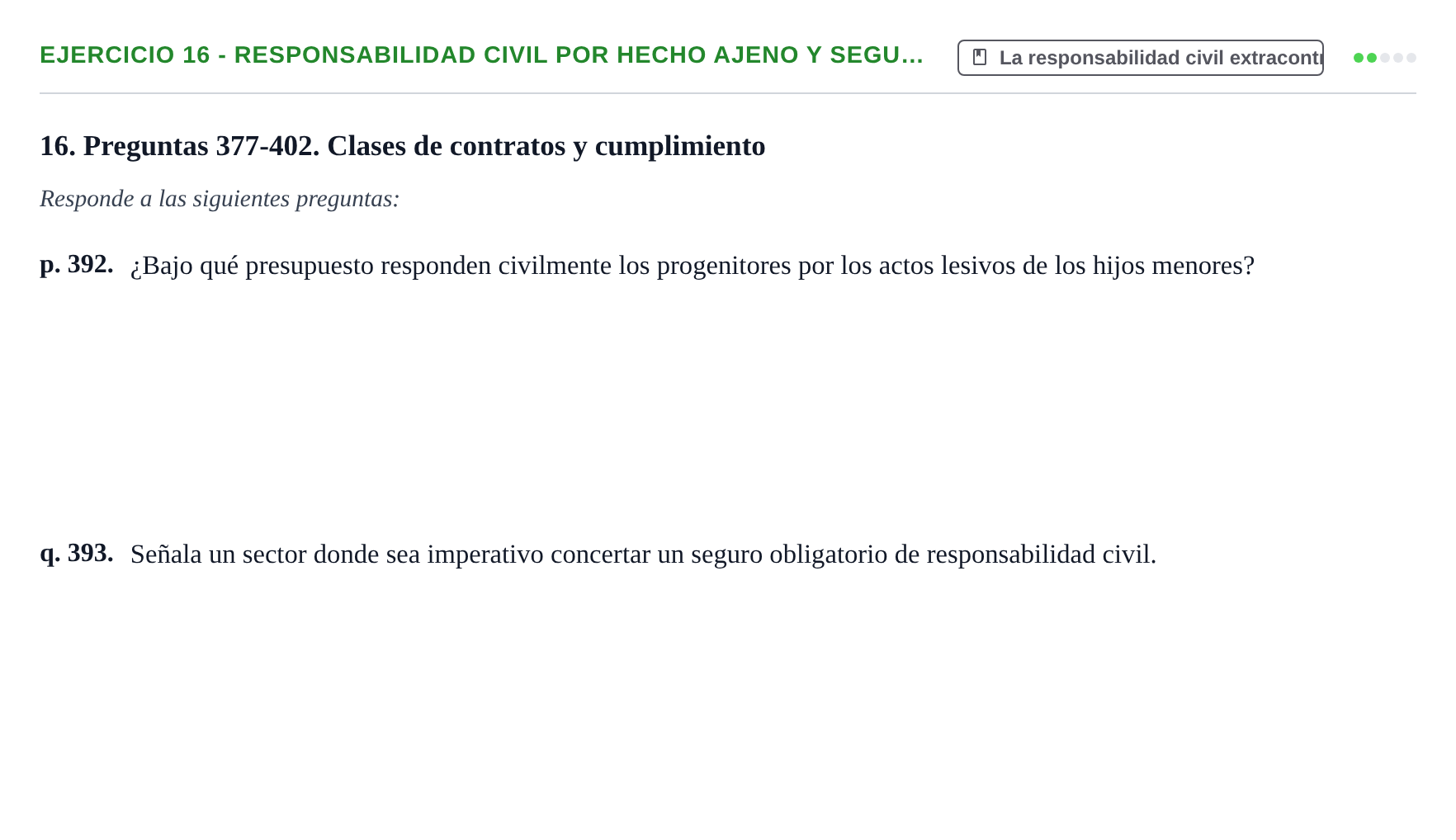 Enunciado: Ejercicio 16 - Responsabilidad civil por hecho ajeno y segu… · Introducción al Derecho UB Banco de preguntas tipo test de examen. Introducción al Derecho