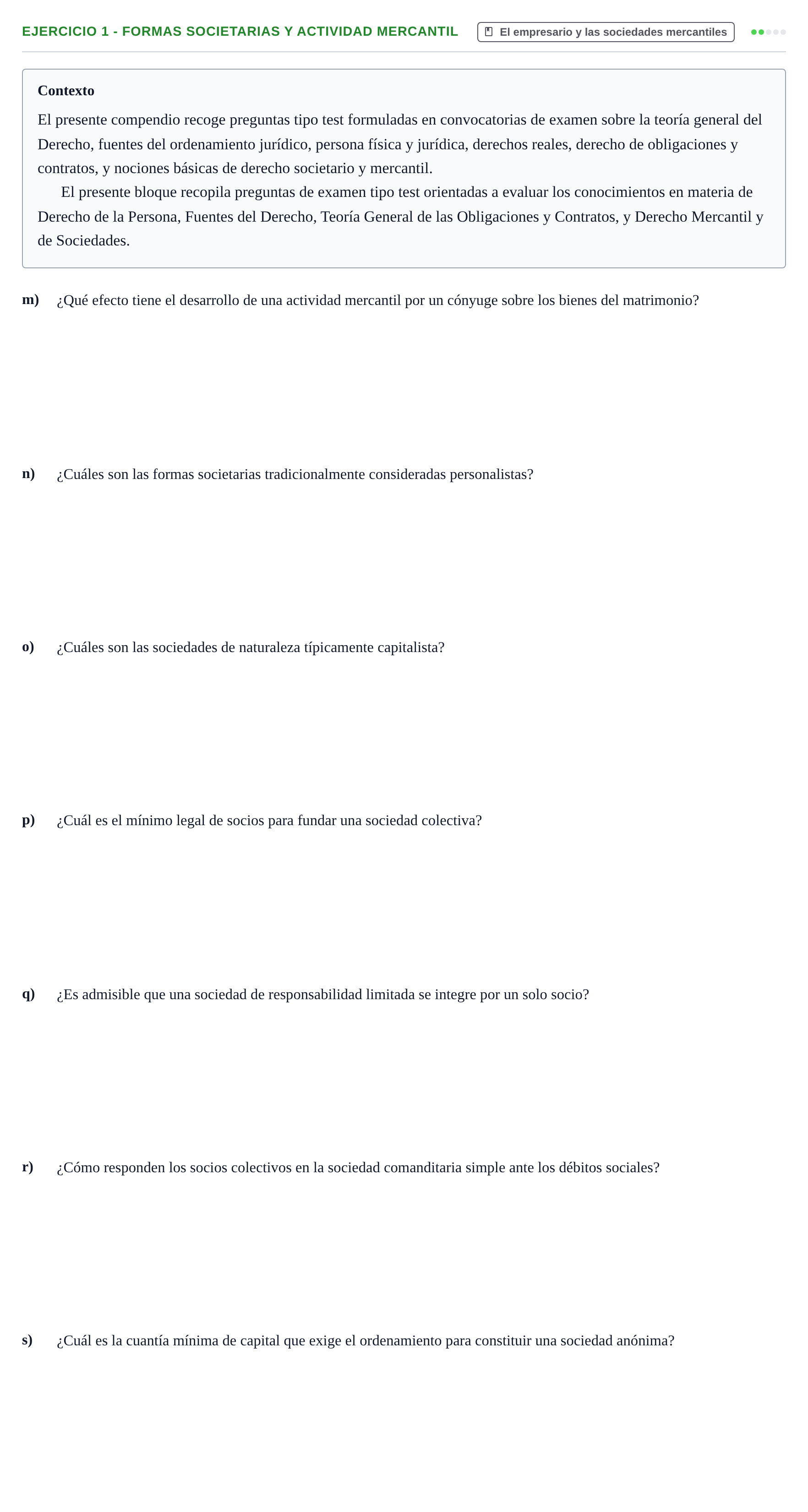 Enunciado: Ejercicio 1 - Formas societarias y actividad mercantil · Introducción al Derecho UB Banco de preguntas tipo test de examen. Introducción al Derecho