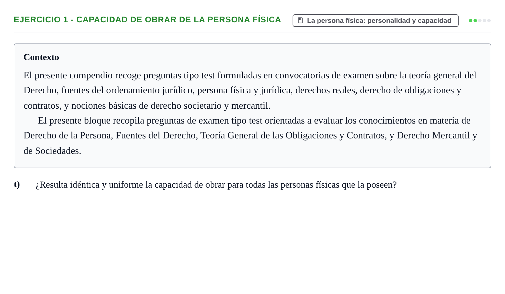 Enunciado: Ejercicio 1 - Capacidad de obrar de la persona física · Introducción al Derecho UB Banco de preguntas tipo test de examen. Introducción al Derecho