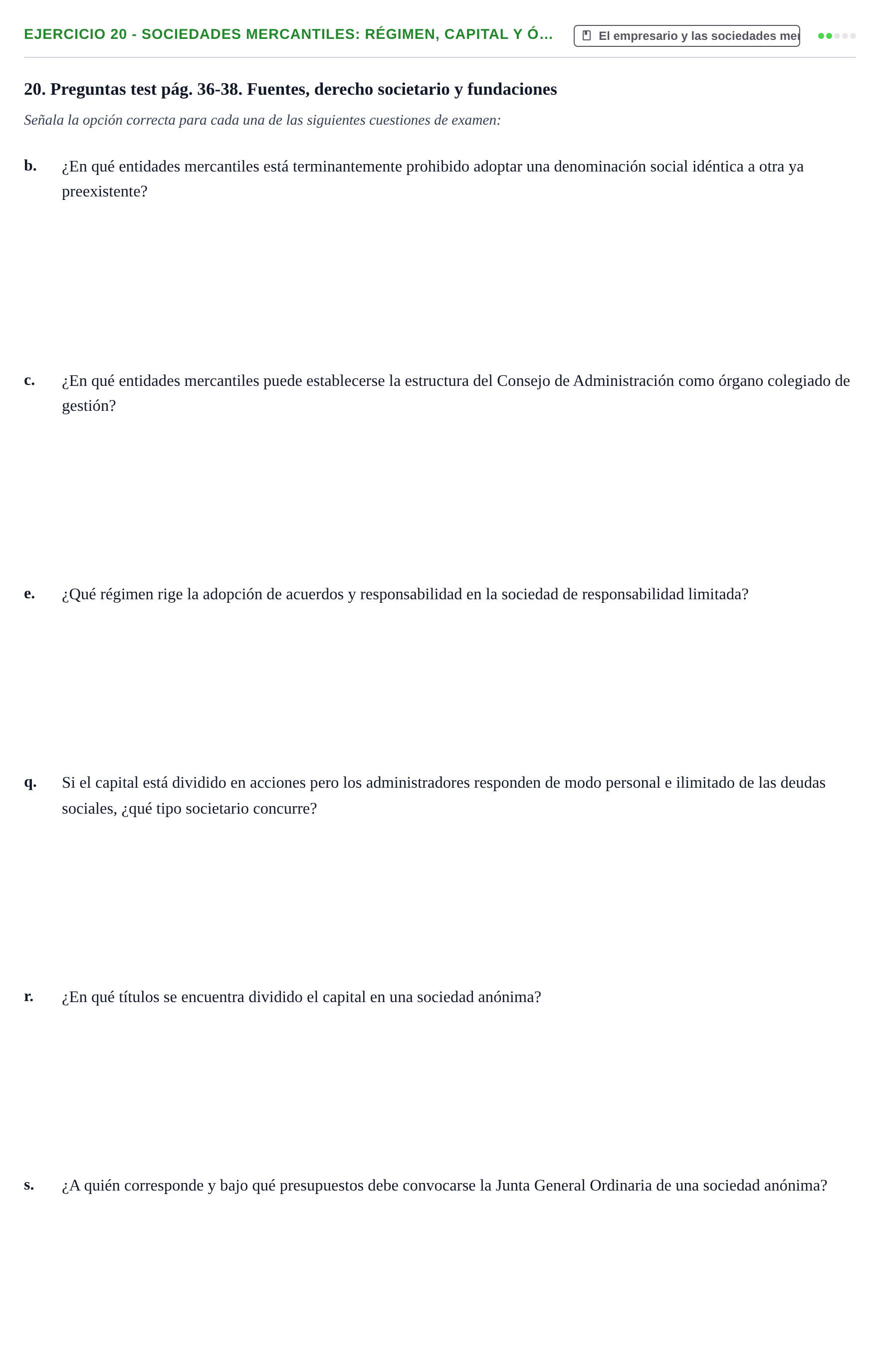 Enunciado: Ejercicio 20 - Sociedades mercantiles: régimen, capital y ó… · Introducción al Derecho UB Banco de preguntas tipo test de examen. Introducción al Derecho