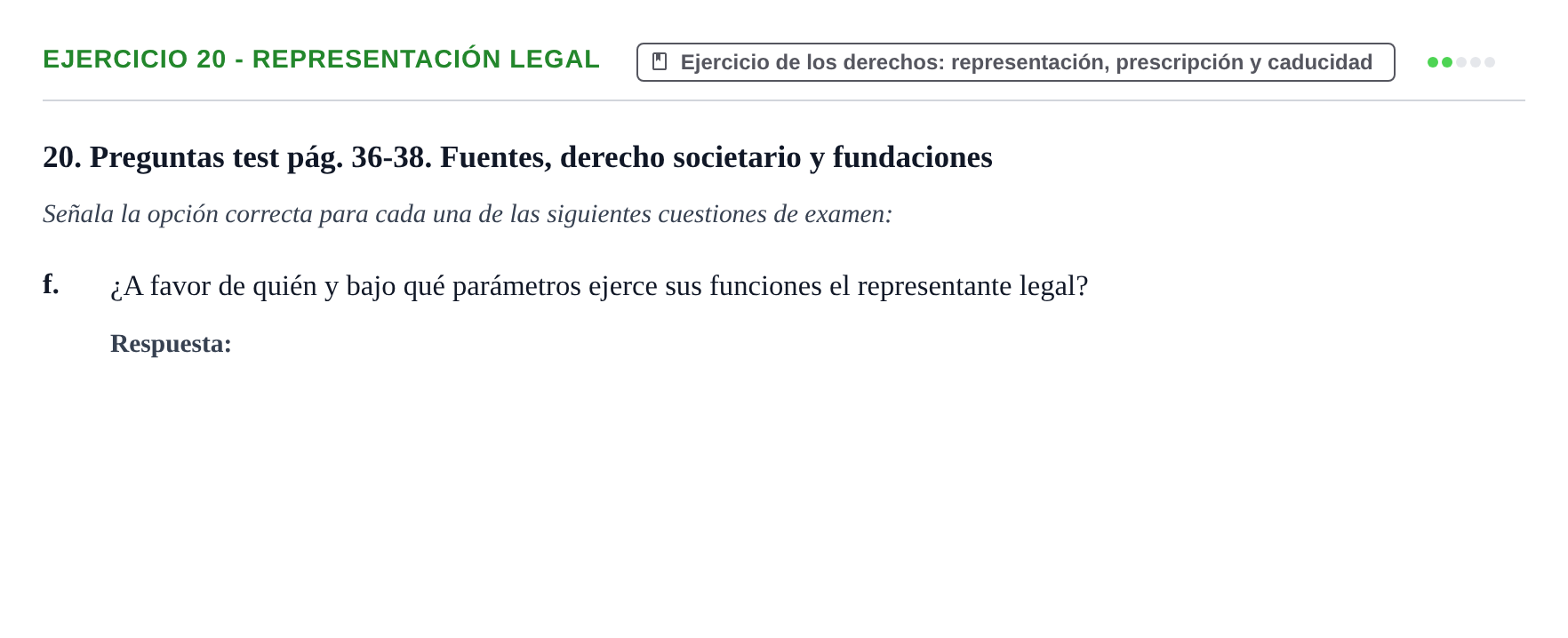 Enunciado: Ejercicio 20 - Representación legal · Introducción al Derecho UB Banco de preguntas tipo test de examen. Introducción al Derecho