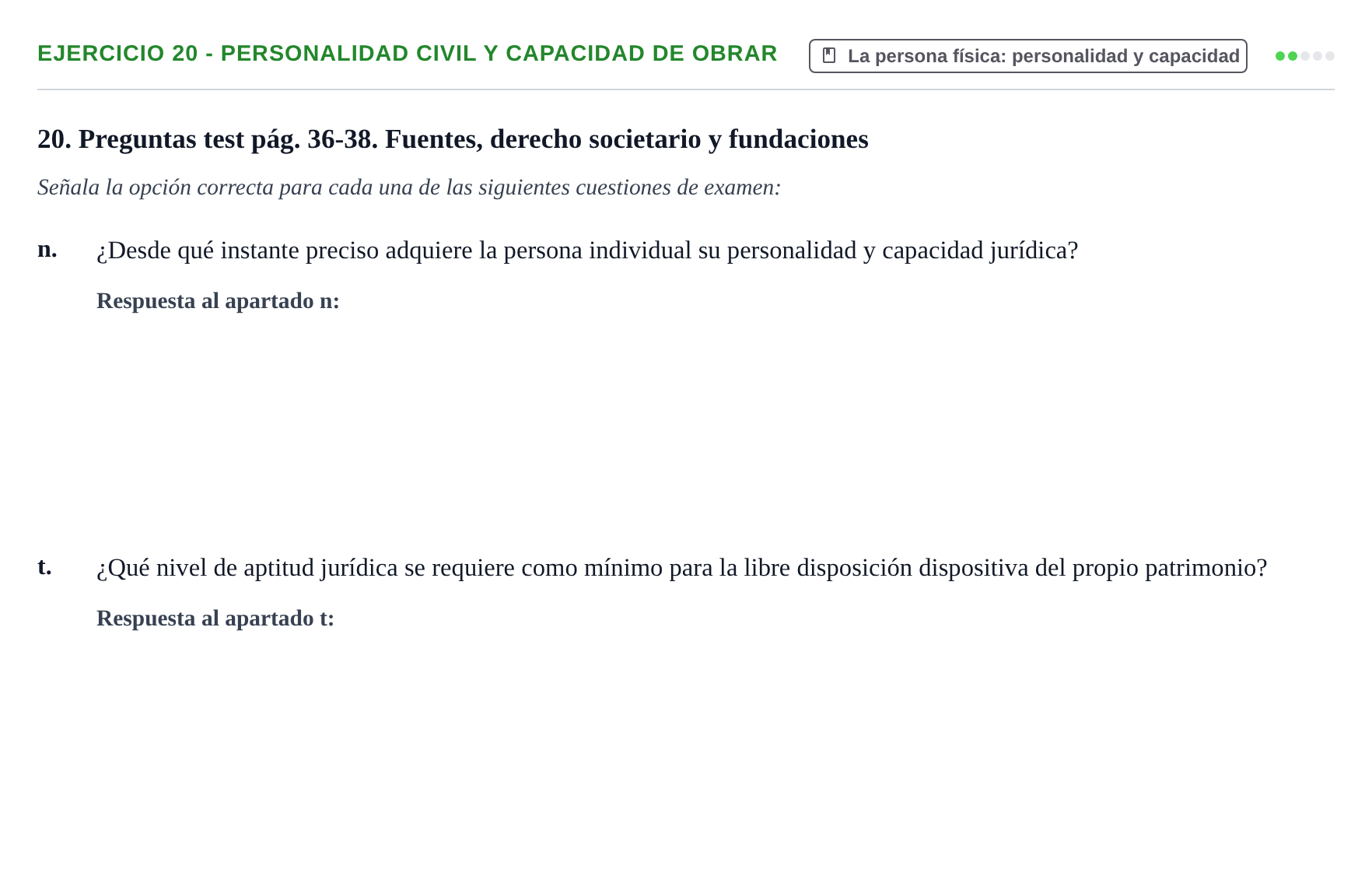 Enunciado: Ejercicio 20 - Personalidad civil y capacidad de obrar · Introducción al Derecho UB Banco de preguntas tipo test de examen. Introducción al Derecho