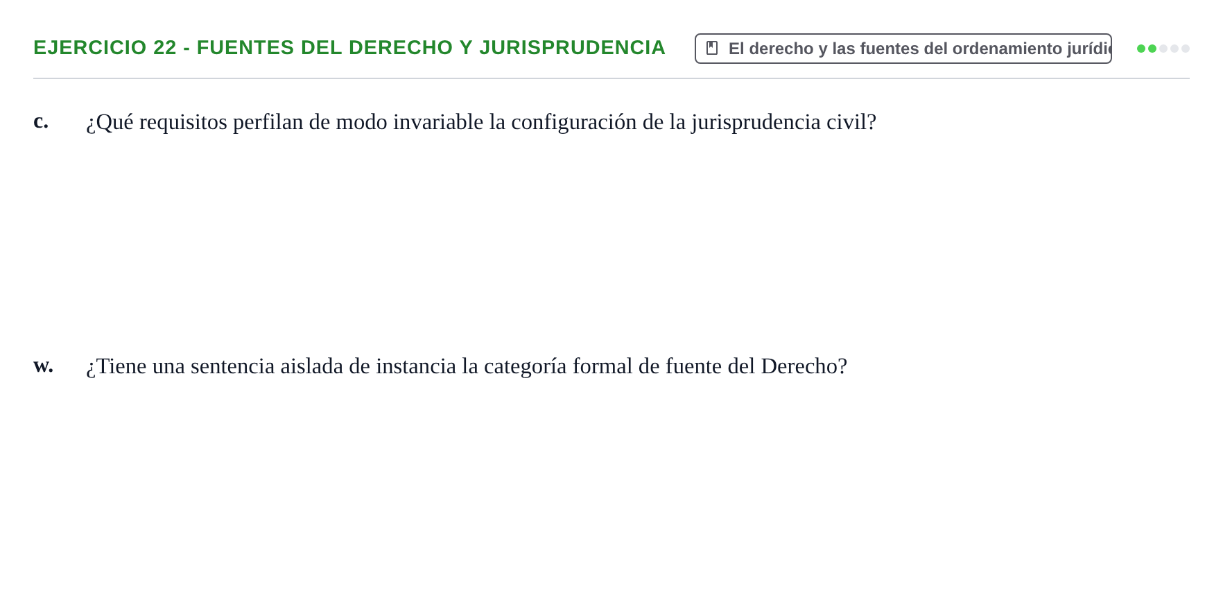 Enunciado: Ejercicio 22 - Fuentes del derecho y jurisprudencia · Introducción al Derecho UB Banco de preguntas tipo test de examen. Introducción al Derecho