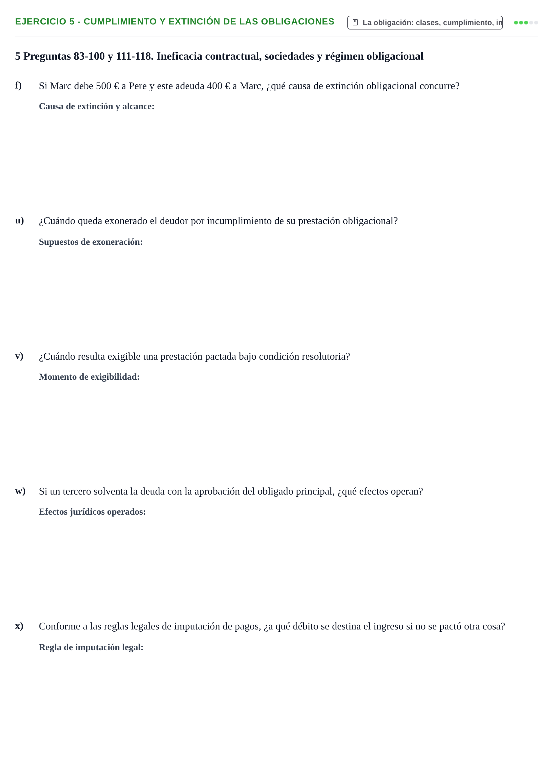 Enunciado: Ejercicio 5 - Cumplimiento y extinción de las obligaciones · Introducción al Derecho UB Banco de preguntas tipo test de examen. Introducción al Derecho