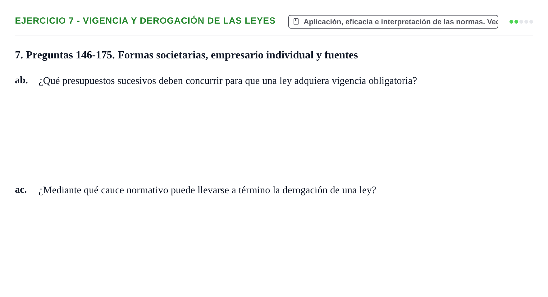 Enunciado: Ejercicio 7 - Vigencia y derogación de las leyes · Introducción al Derecho UB Banco de preguntas tipo test de examen. Introducción al Derecho