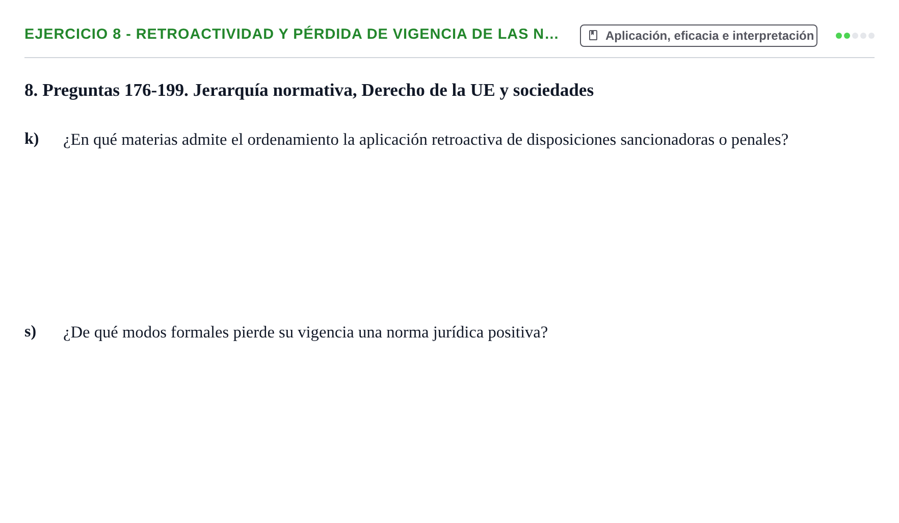 Enunciado: Ejercicio 8 - Retroactividad y pérdida de vigencia de las n… · Introducción al Derecho UB Banco de preguntas tipo test de examen. Introducción al Derecho