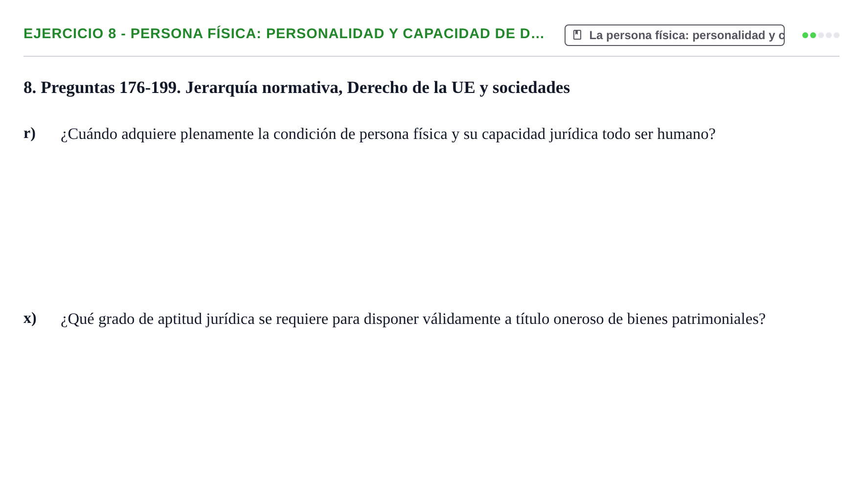 Enunciado: Ejercicio 8 - Persona física: personalidad y capacidad de d… · Introducción al Derecho UB Banco de preguntas tipo test de examen. Introducción al Derecho