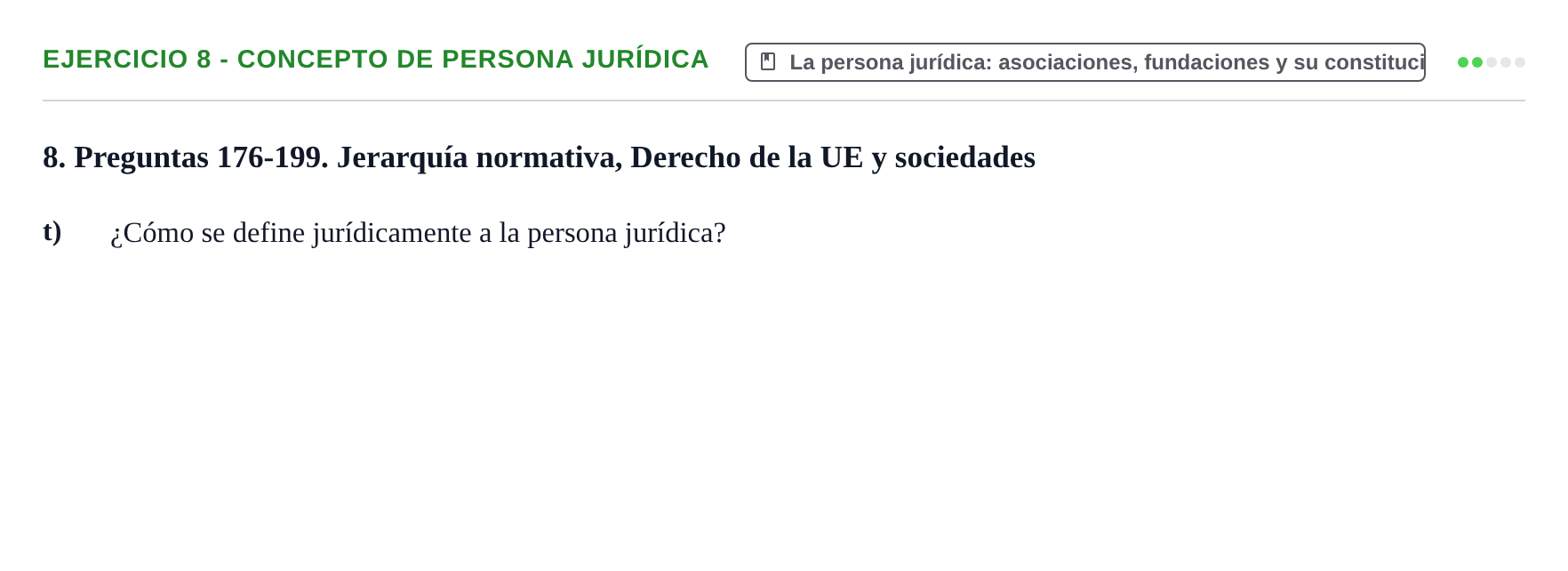 Enunciado: Ejercicio 8 - Concepto de persona jurídica · Introducción al Derecho UB Banco de preguntas tipo test de examen. Introducción al Derecho
