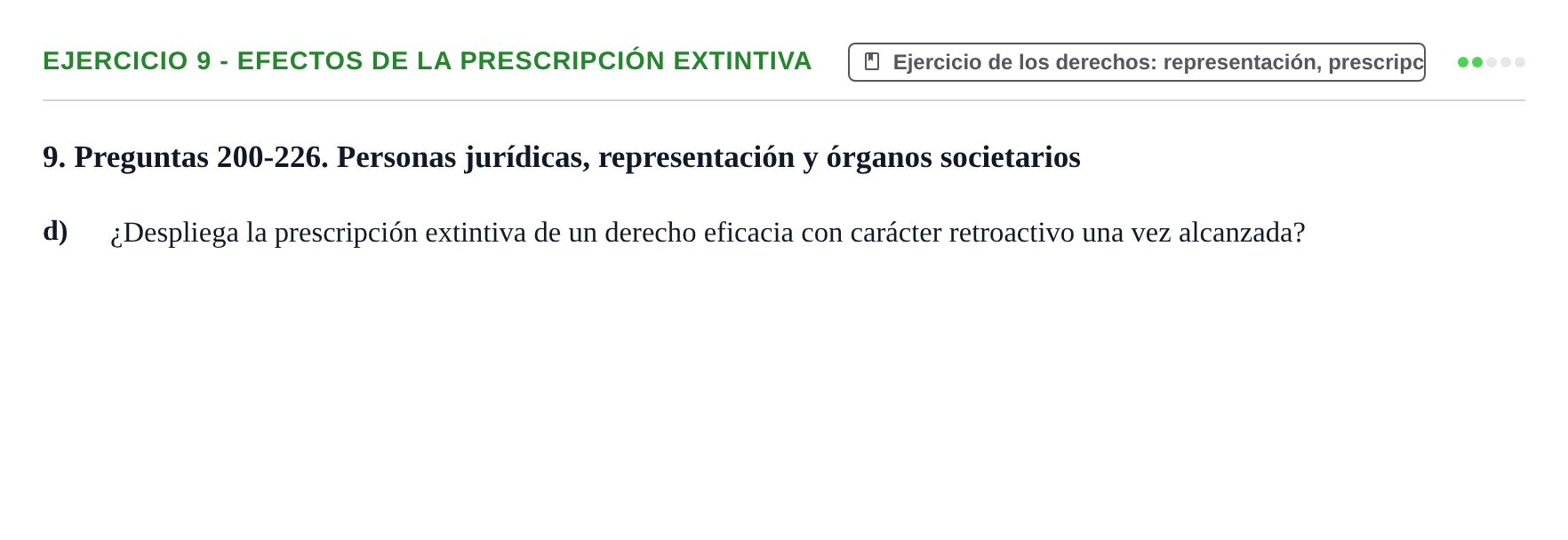 Enunciado: Ejercicio 9 - Efectos de la prescripción extintiva · Introducción al Derecho UB Banco de preguntas tipo test de examen. Introducción al Derecho