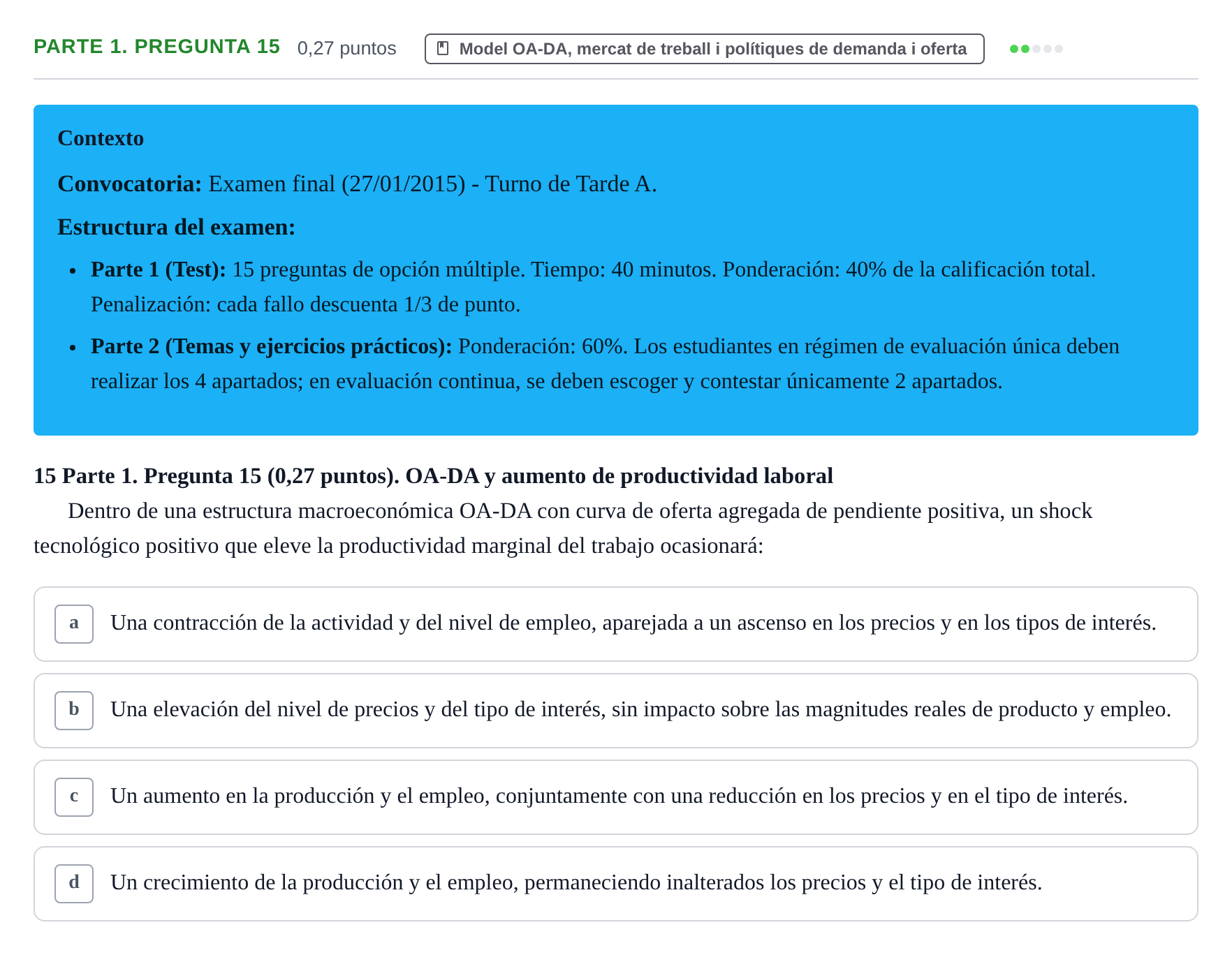 Enunciado: Ejercicio Parte 1. Pregunta 15 · Macroeconomía II UB 2015