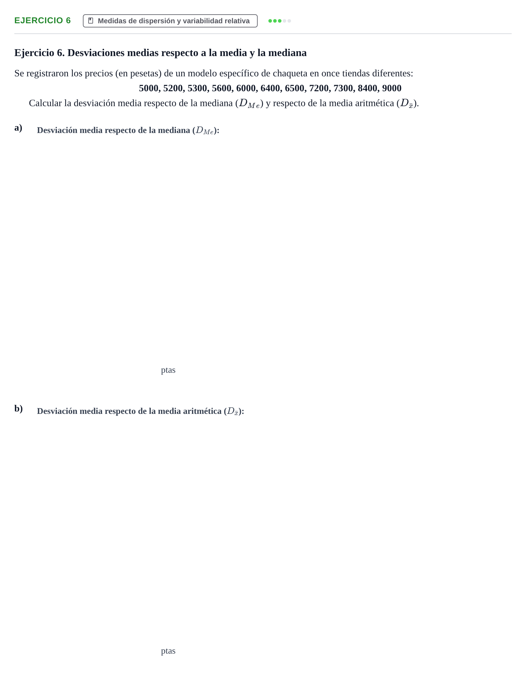 Enunciado: Ejercicio 6 · Estadística Económica y Empresarial i UB Colección de Exámenes Finales de Estadística Descriptiva